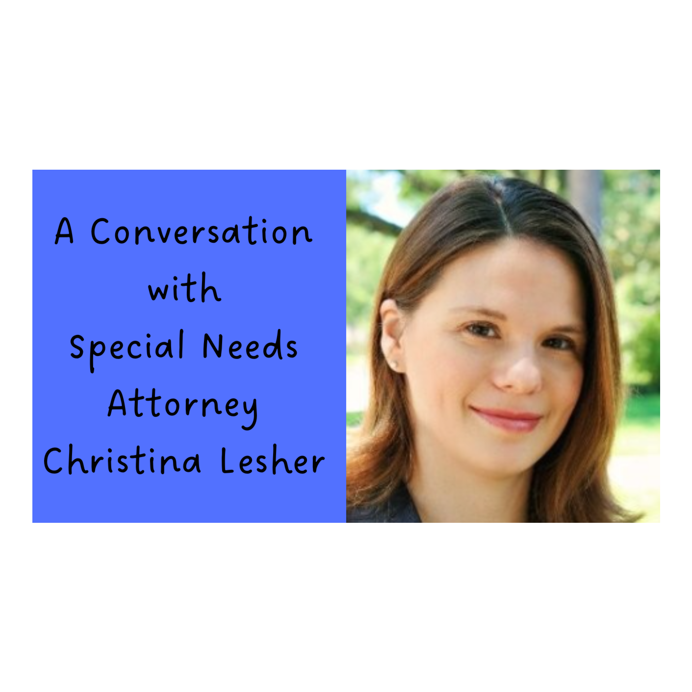 A Conversation with Special Needs Attorney Christina Lesher