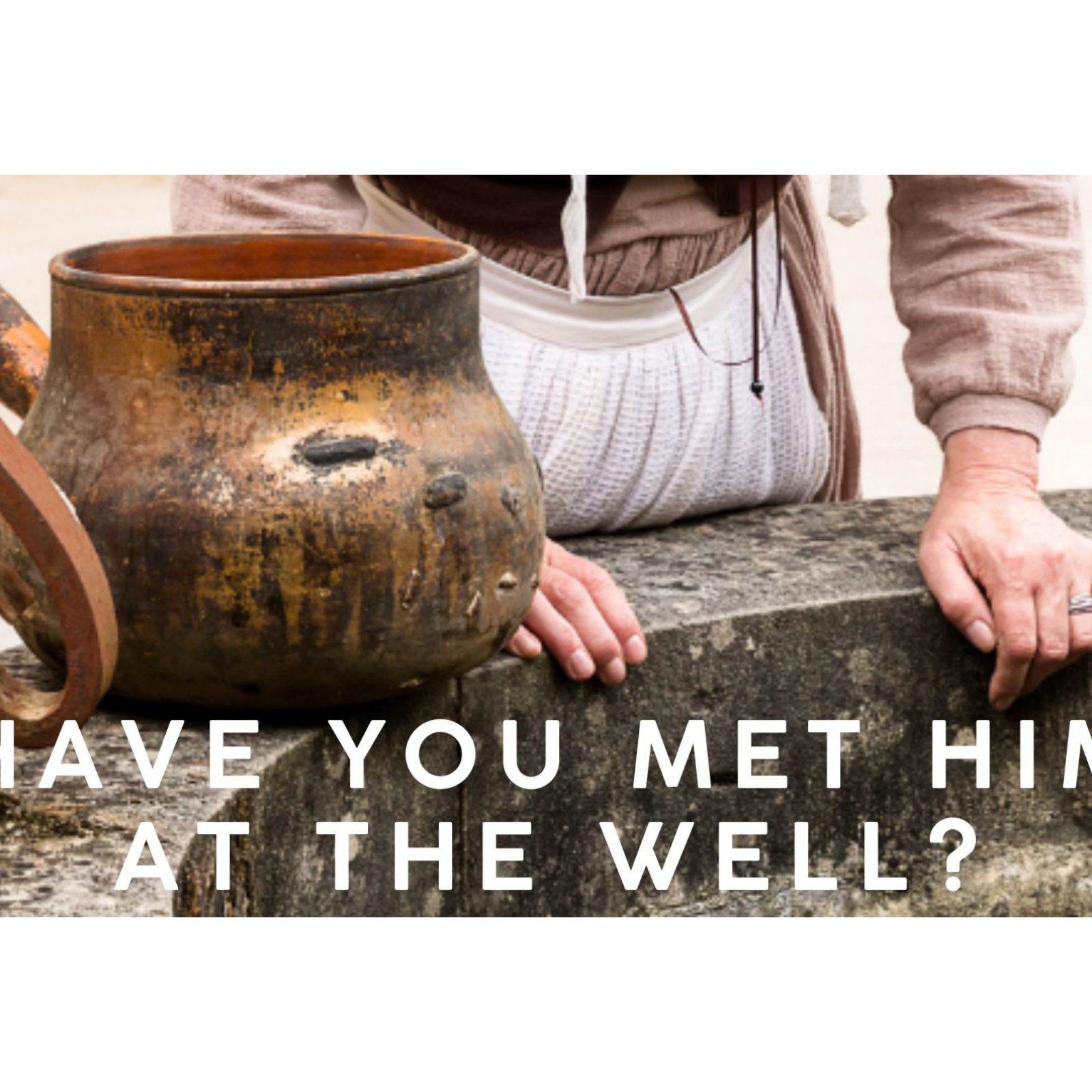 Have you met Him at the well? episode artwork