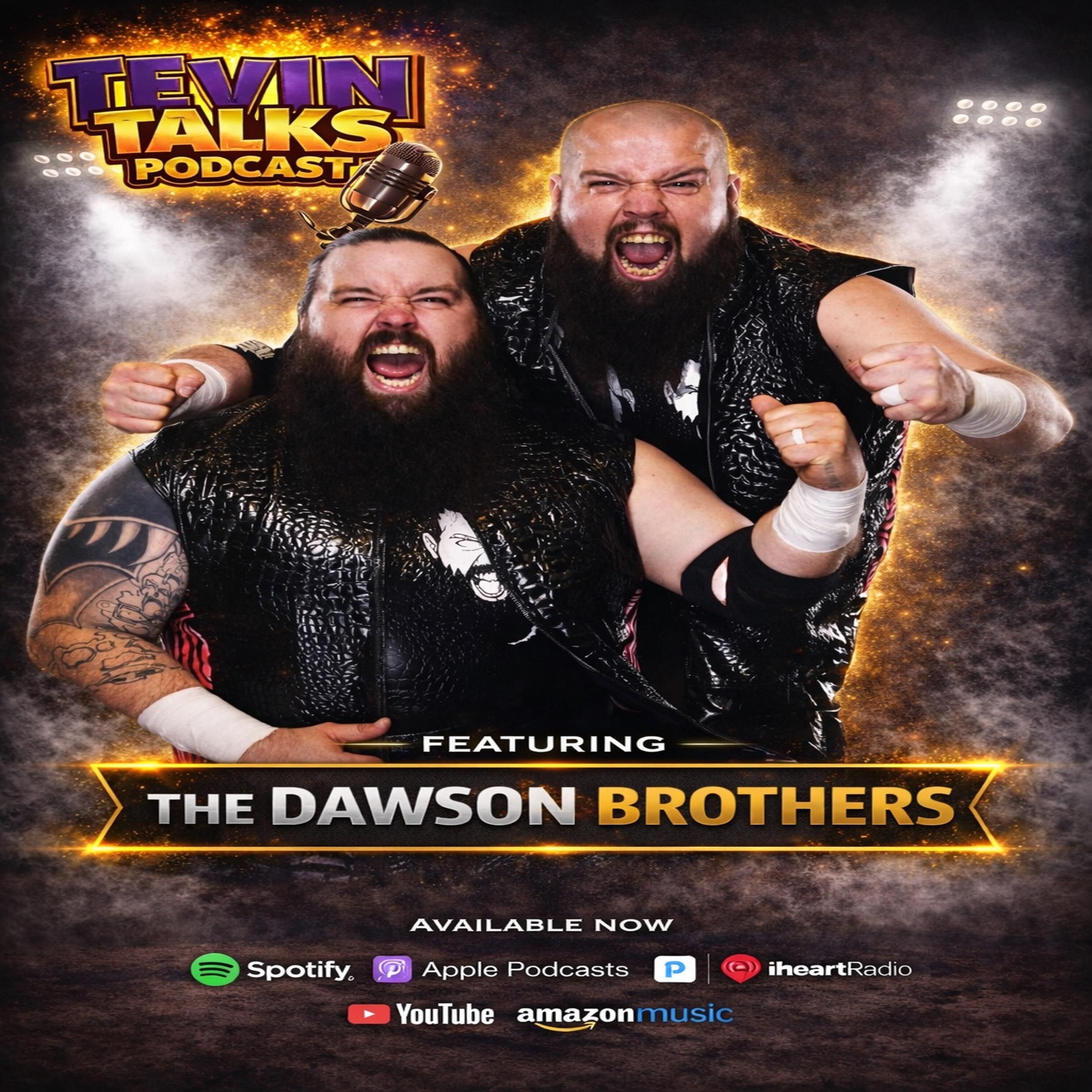 Tevin Talks W/ The Dawson Brothers podcast