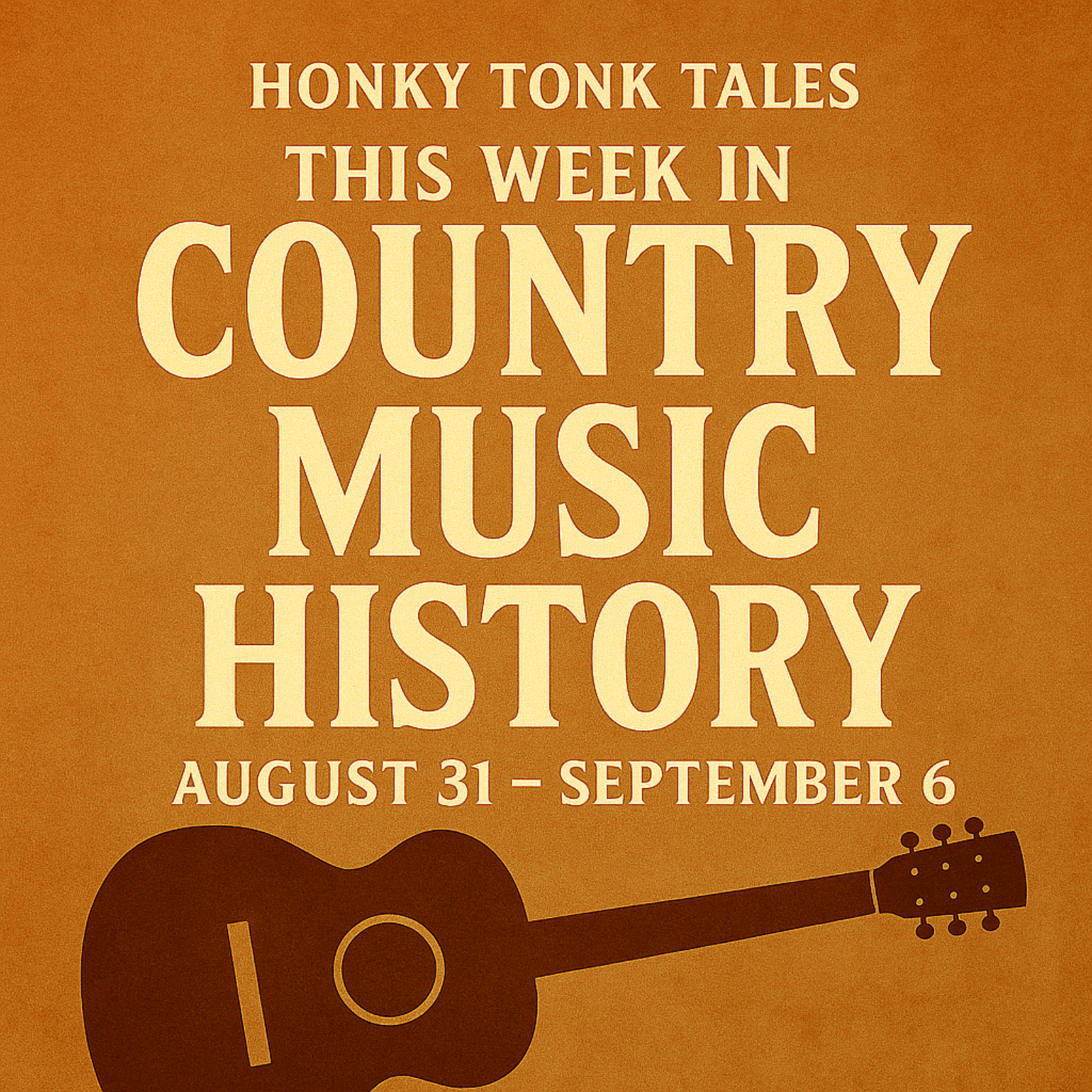 This Week In Country Music History / August 31 -Sept 6