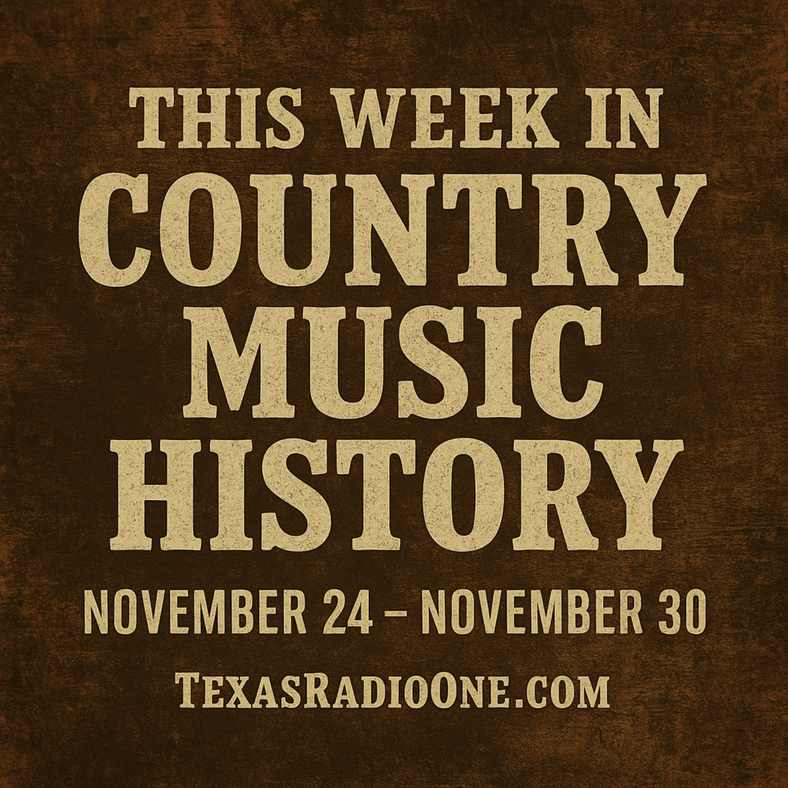 This Week In Country Music History 11/24-11/30