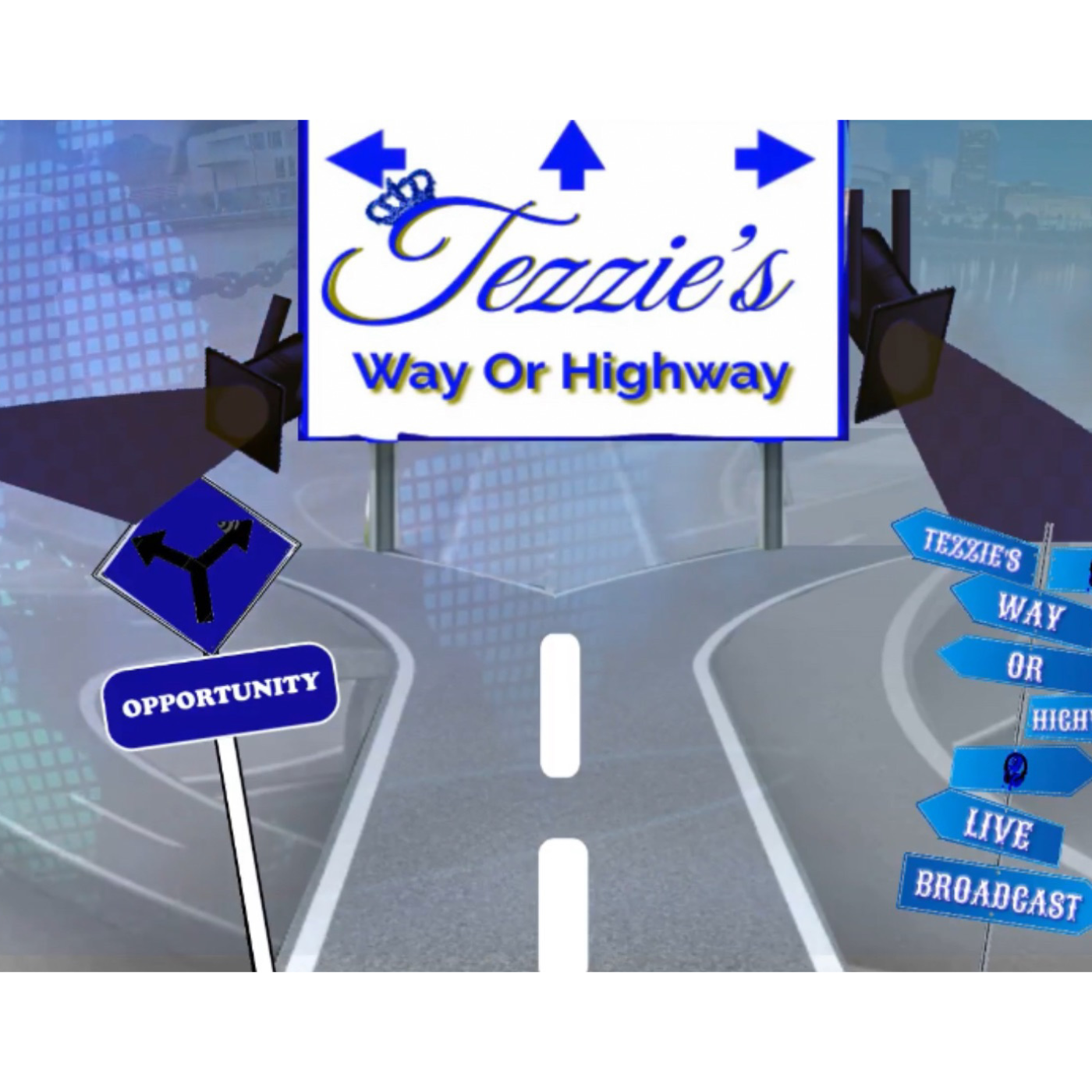 Tezzie’s Way Or HighWay