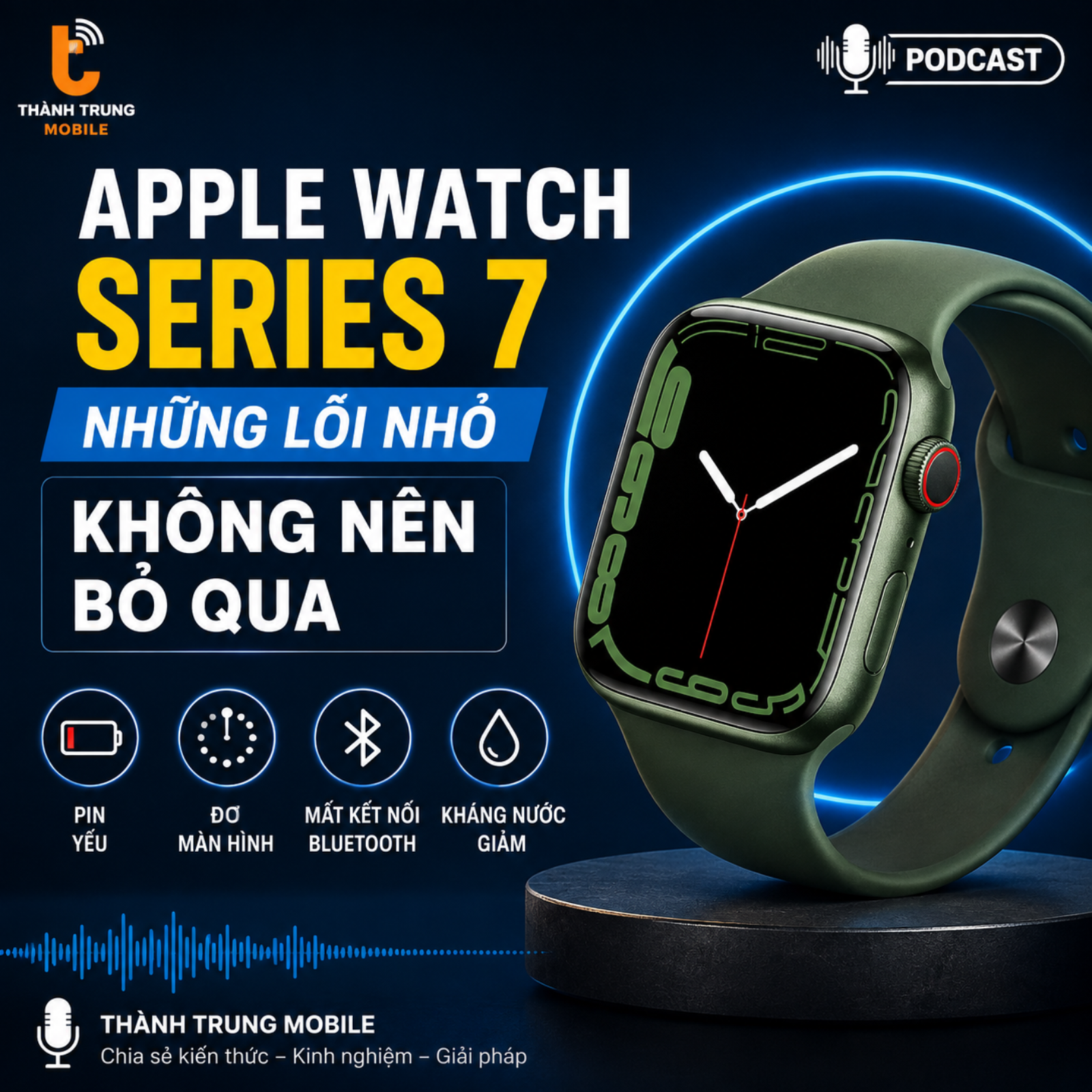 Apple Watch Series 7: Những lỗi nhỏ không nên bỏ qua episode artwork