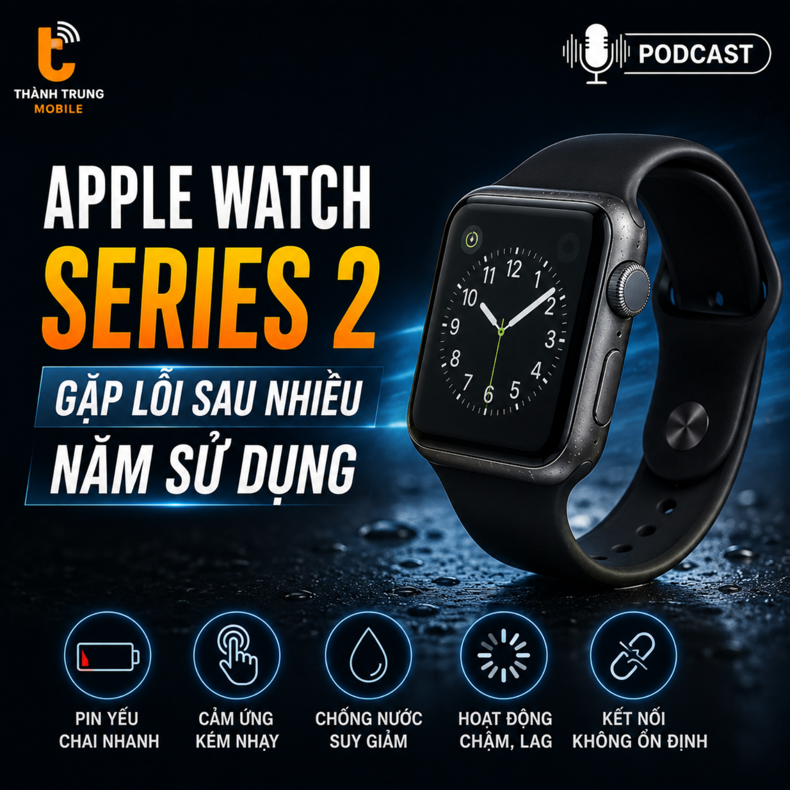 Apple Watch Series 2 gặp lỗi sau nhiều năm sử dụng episode artwork