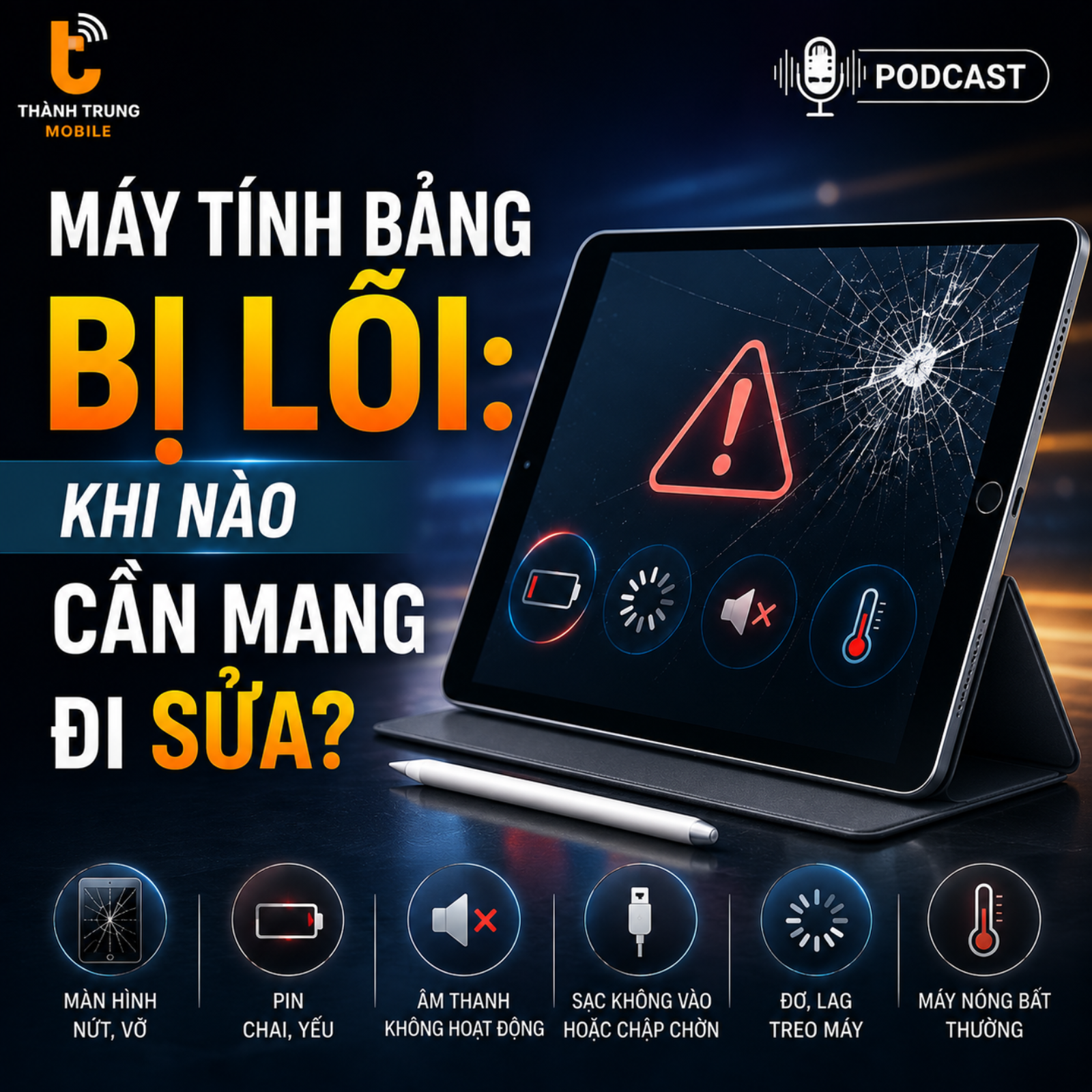 Máy tính bảng bị lỗi: Khi nào cần mang đi sửa? episode artwork