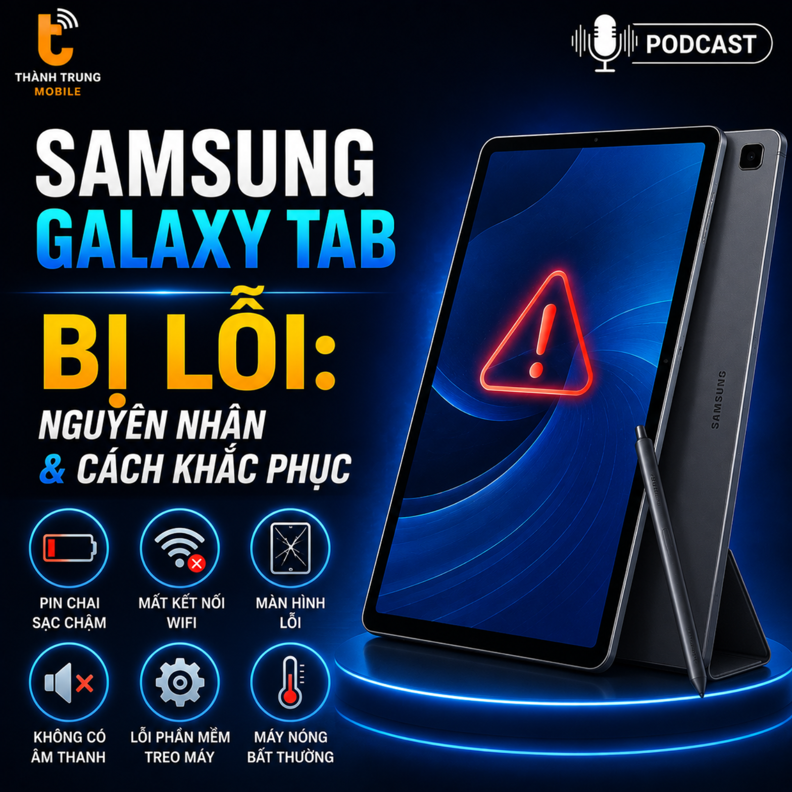Samsung Galaxy Tab bị lỗi: Nguyên nhân và cách khắc phục episode artwork