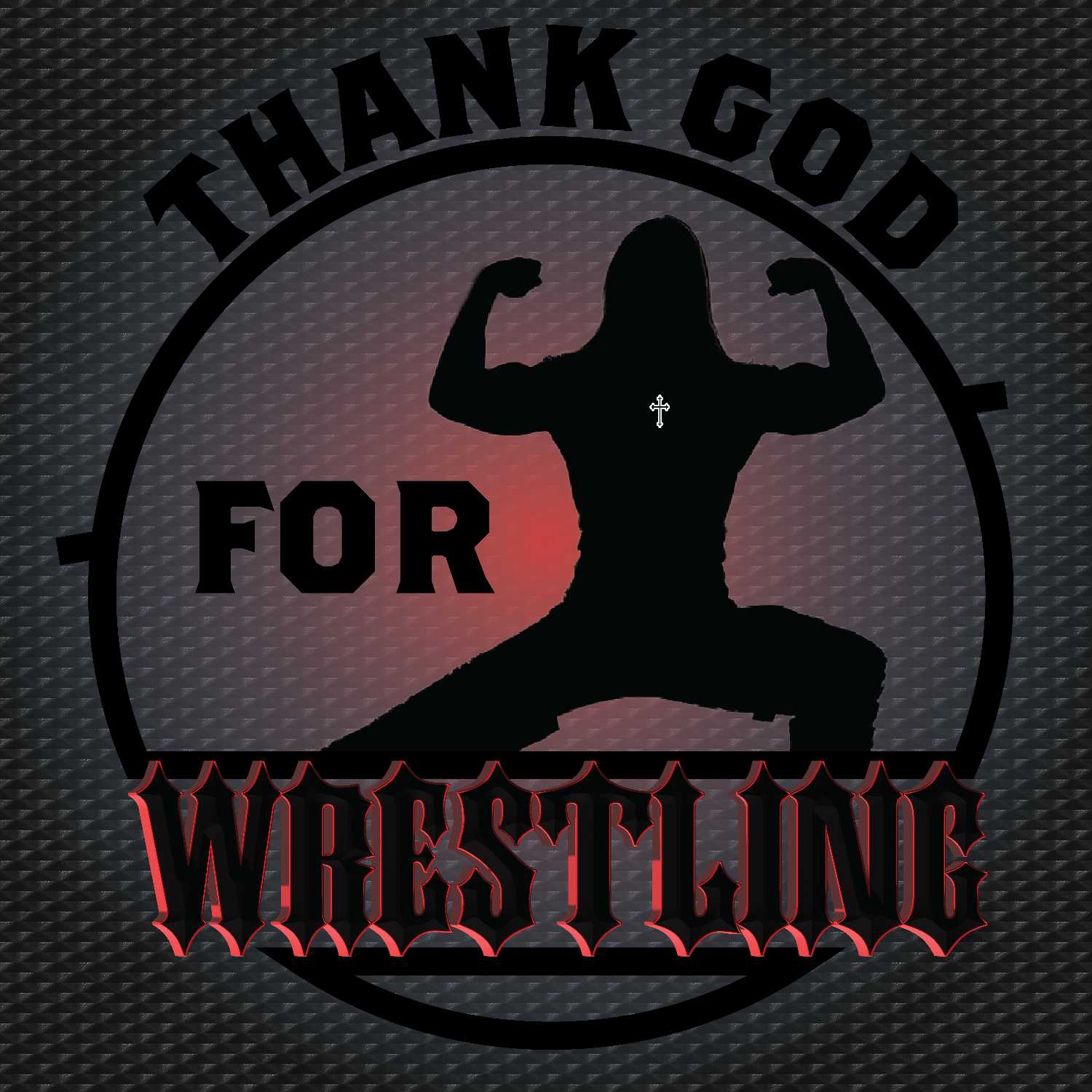 Thank God for Wrestling