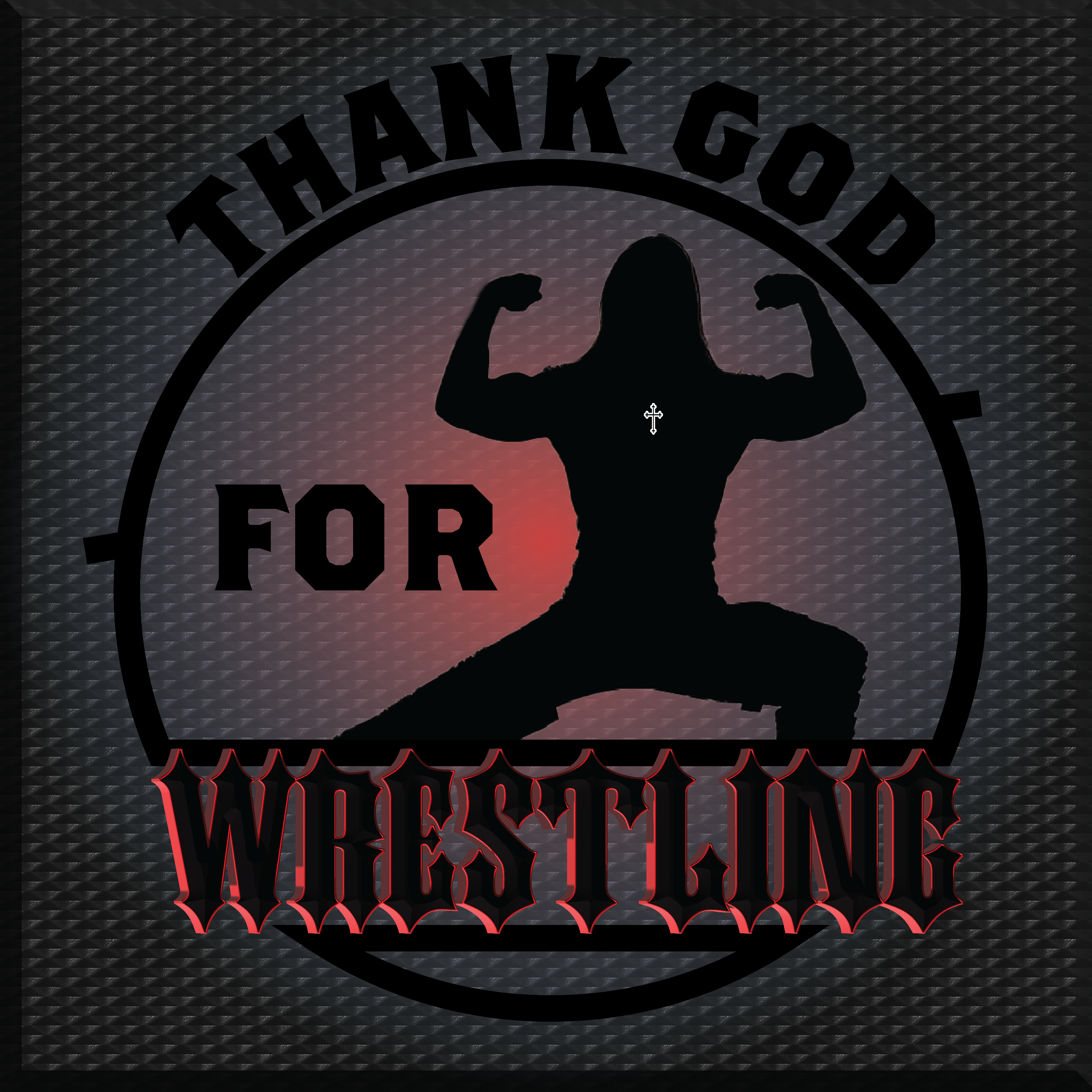 Thank God for Wrestling