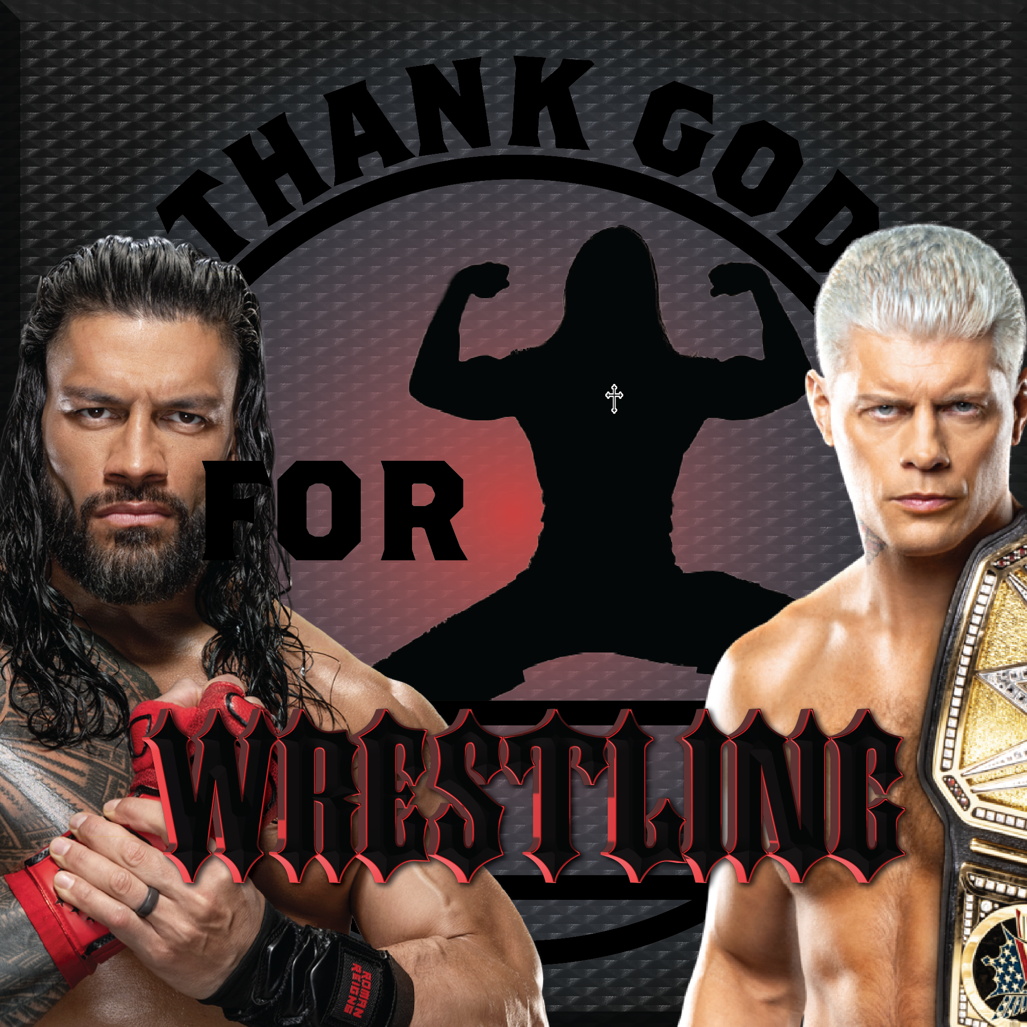 Thank God for Wrestling