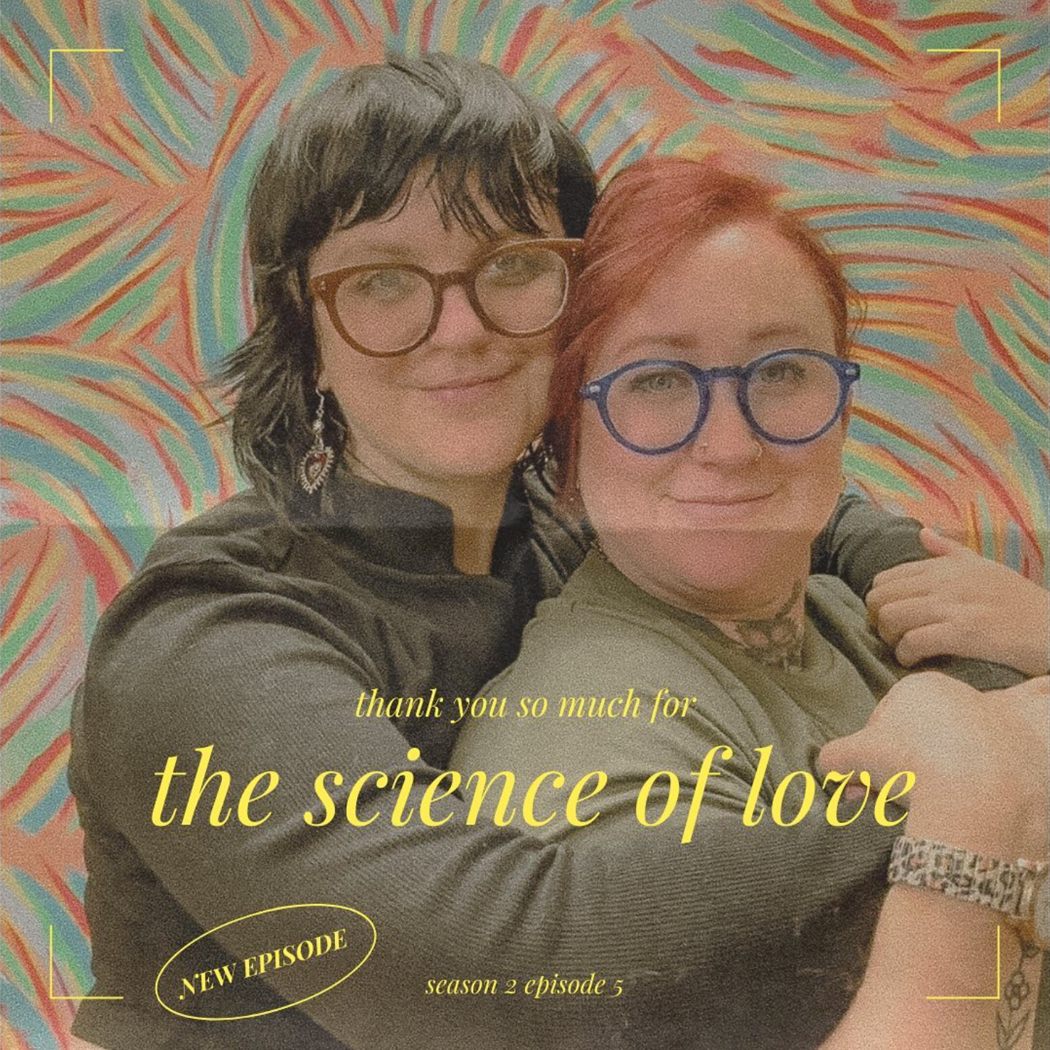 S2 || E5 || thank you so much for: science of love