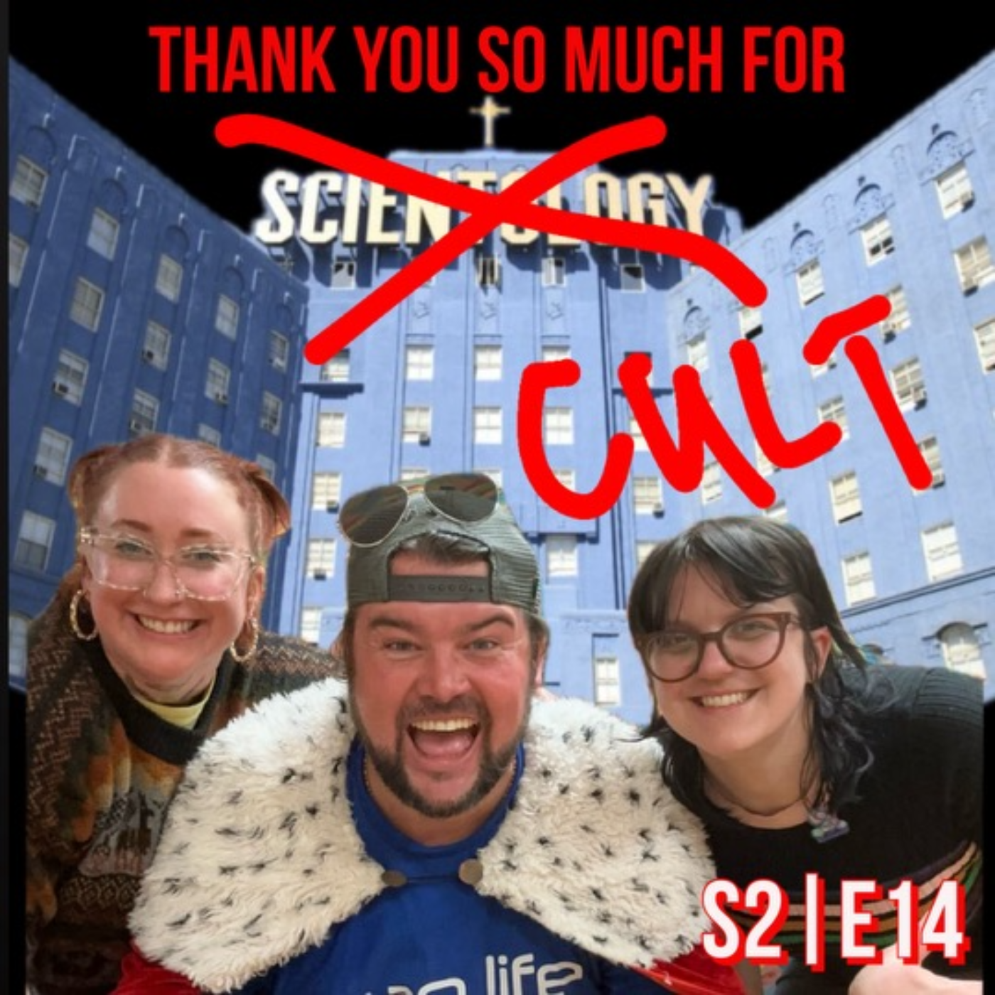 S2 || E14 || thank you so much for: scientology