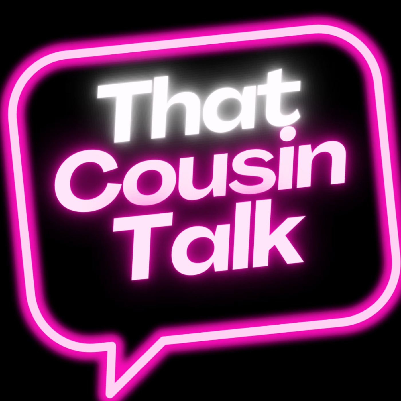 That Cousin Talk 