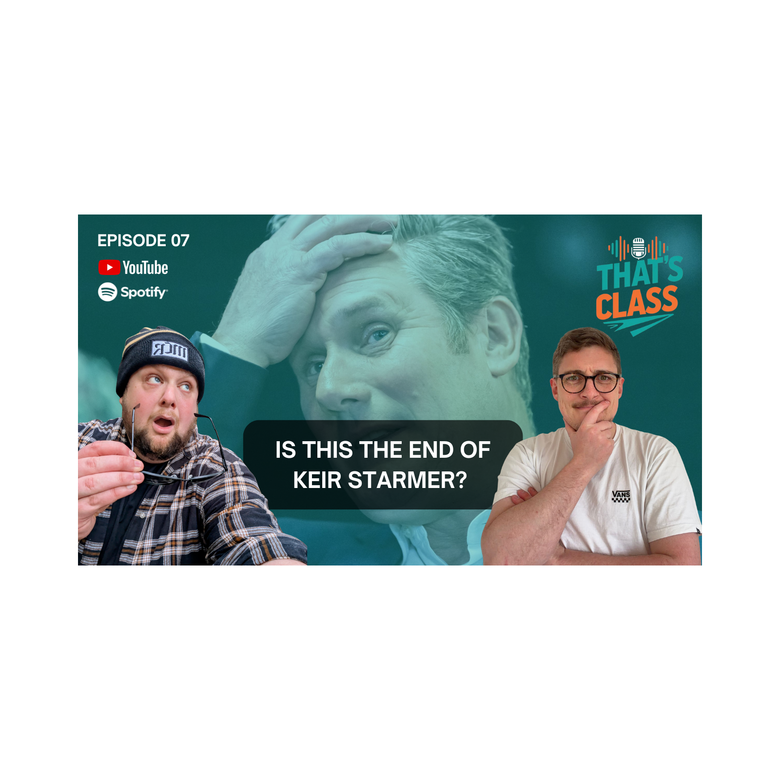 EP 7: Is this the end of Keir Starmer? | That's Class LIVE 🔴 episode artwork