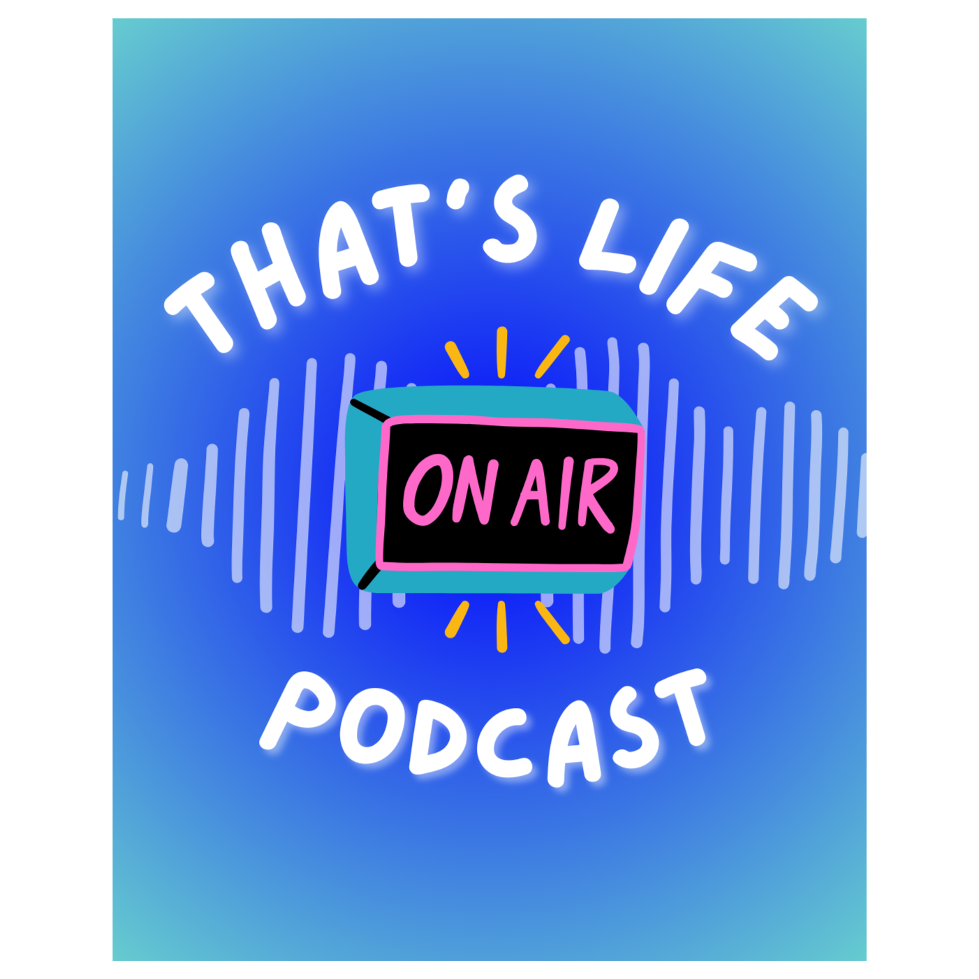 That's Life Podcast