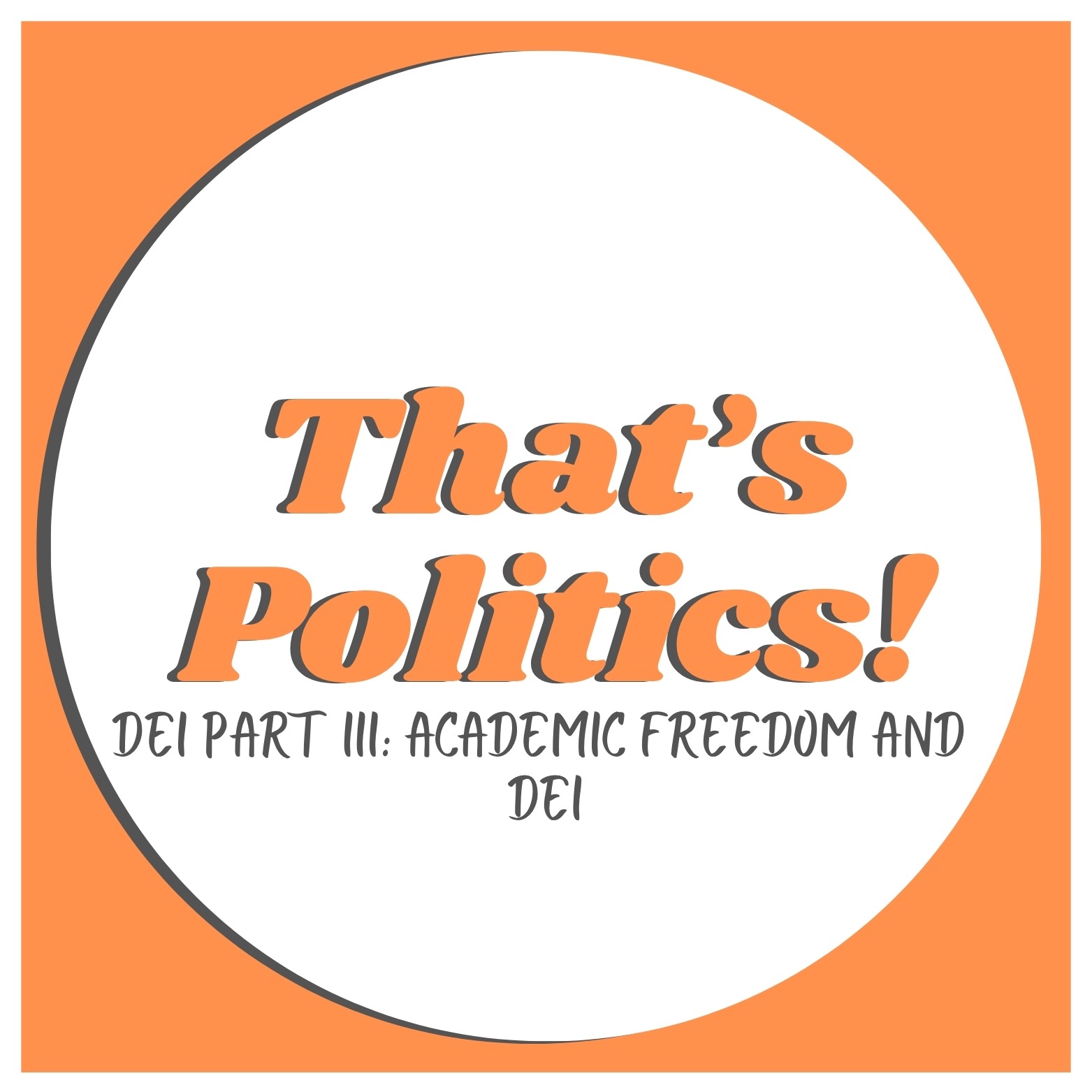 DEI Part III: Academic freedom and DEI