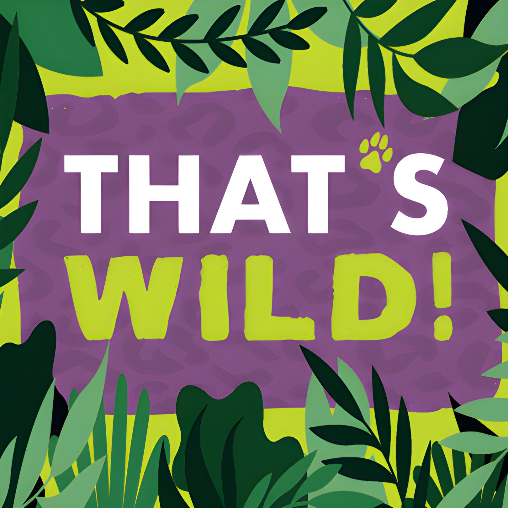 That's WILD! Podcast