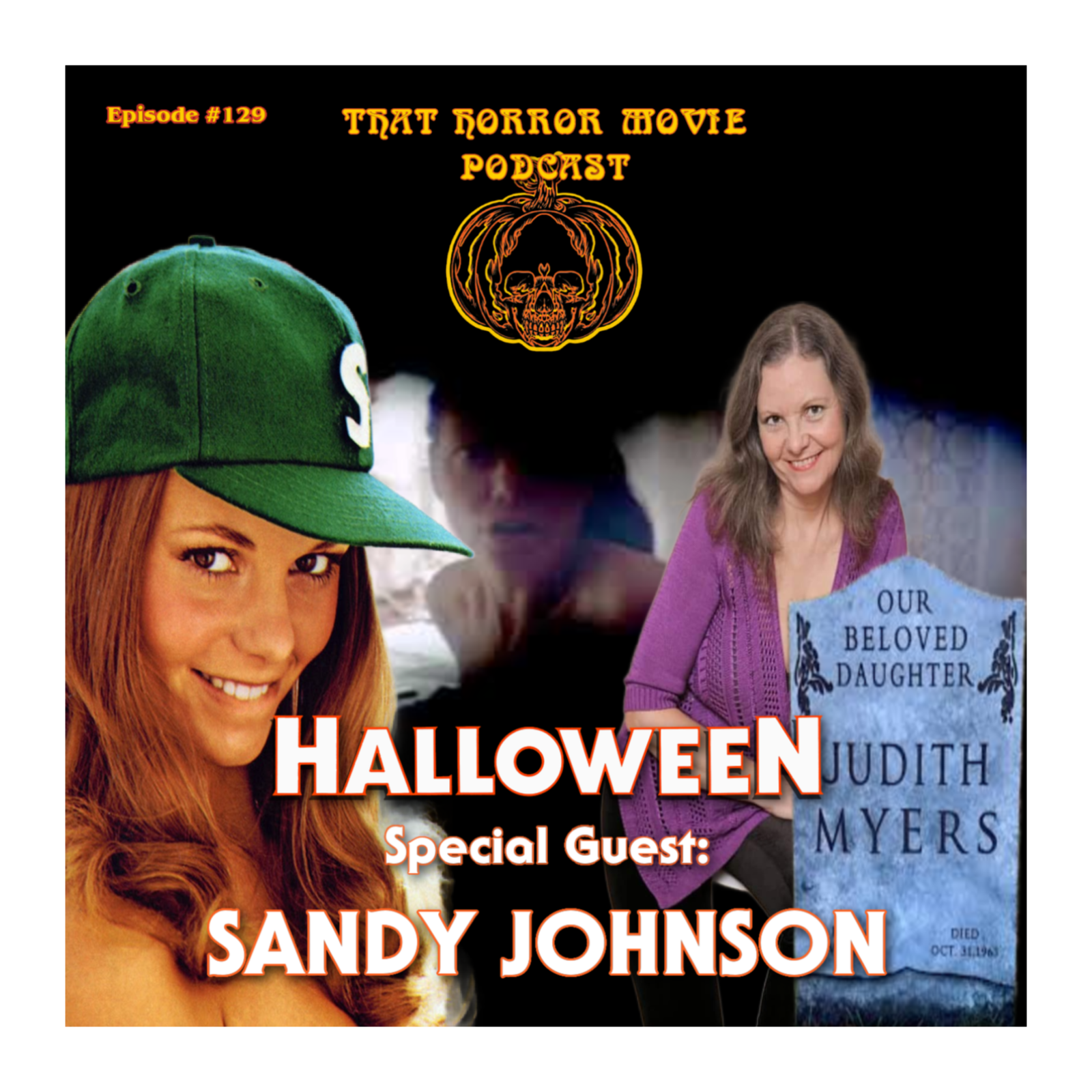 Special Guest Sandy Johnson, Judith Myers from Halloween!!
