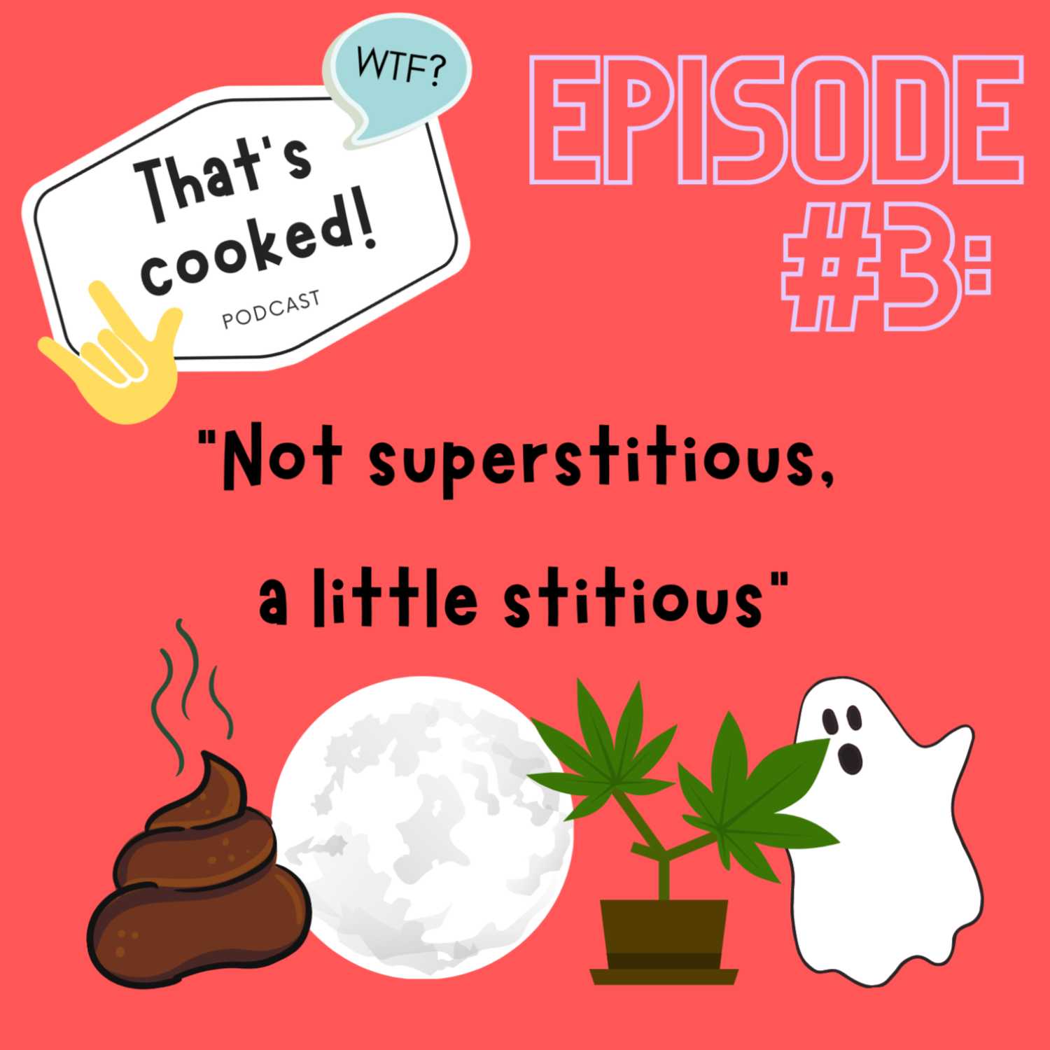 Episode 3: Not superstitious, a little stitious.