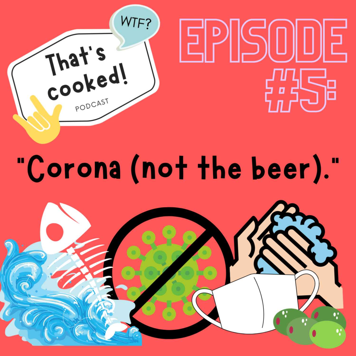 Episode 5: Corona (not the beer)