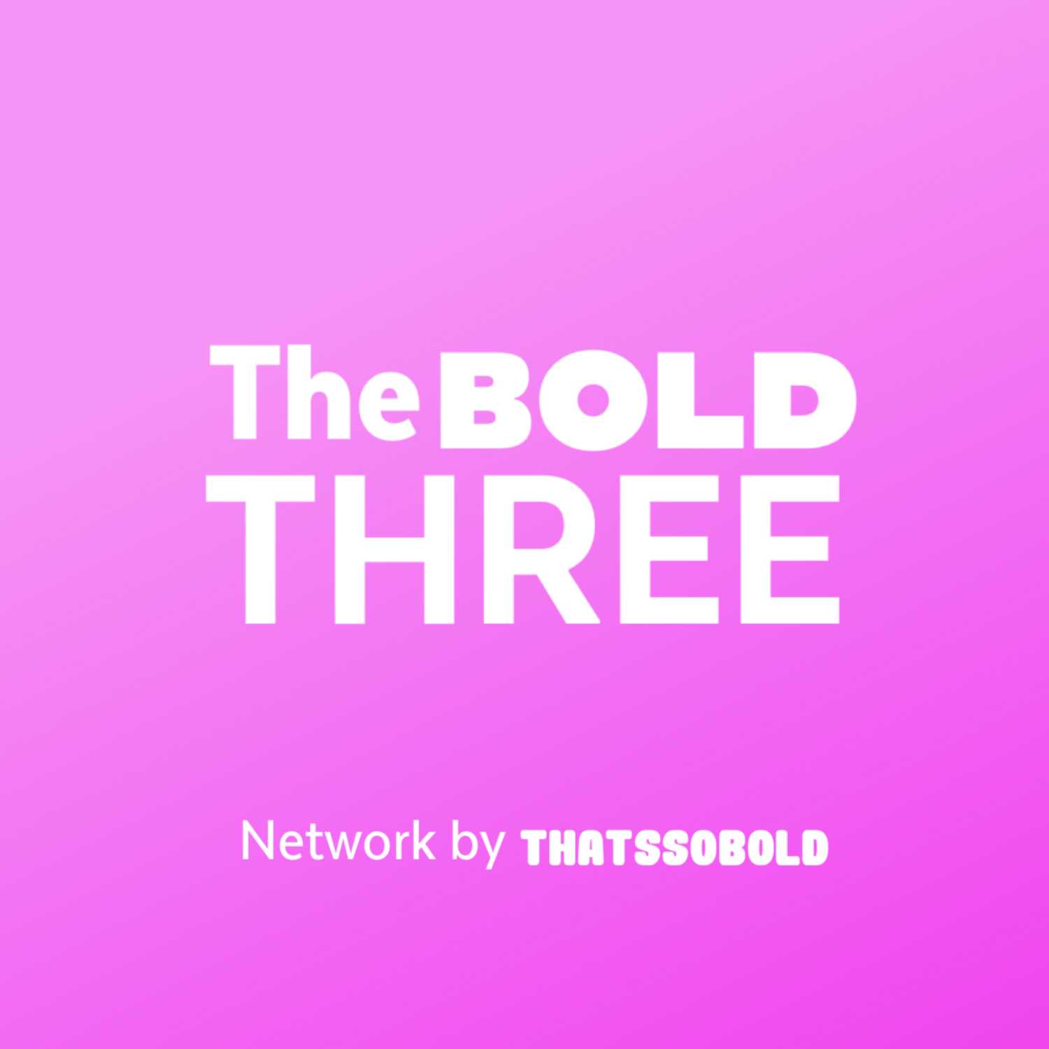 The Bold Three