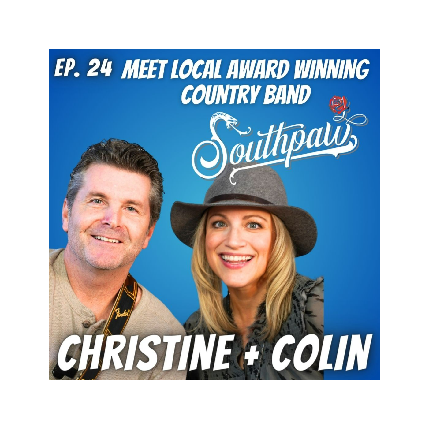 Ep. 24 Christine and Colin of Southpaw