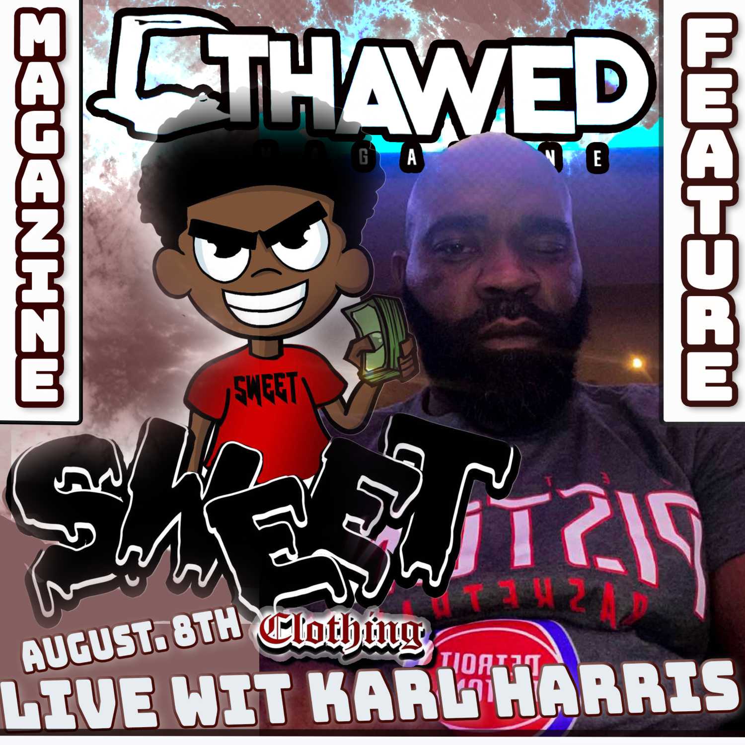 Karl Harris Sr Owner and Creator of Sweet Clothing, talks wit Thawed Magazine. Karl Harris Sr Owner and Creator of Sweet Clothing, talks wit Thawed Magazine.