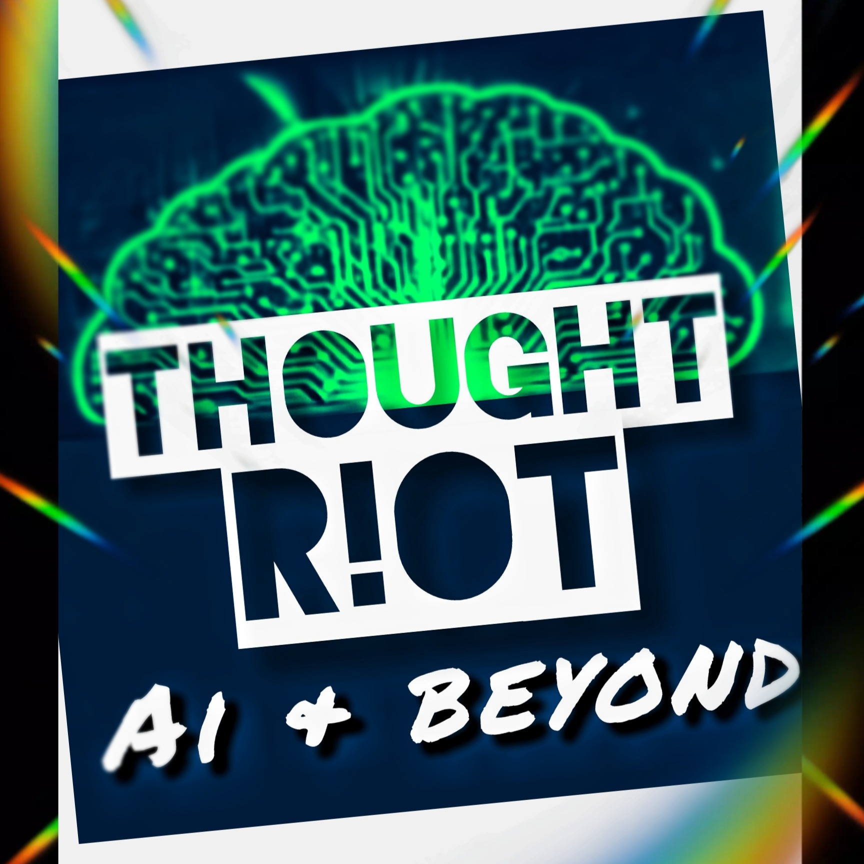 THOUGHT R!OT  |  AI & Beyond