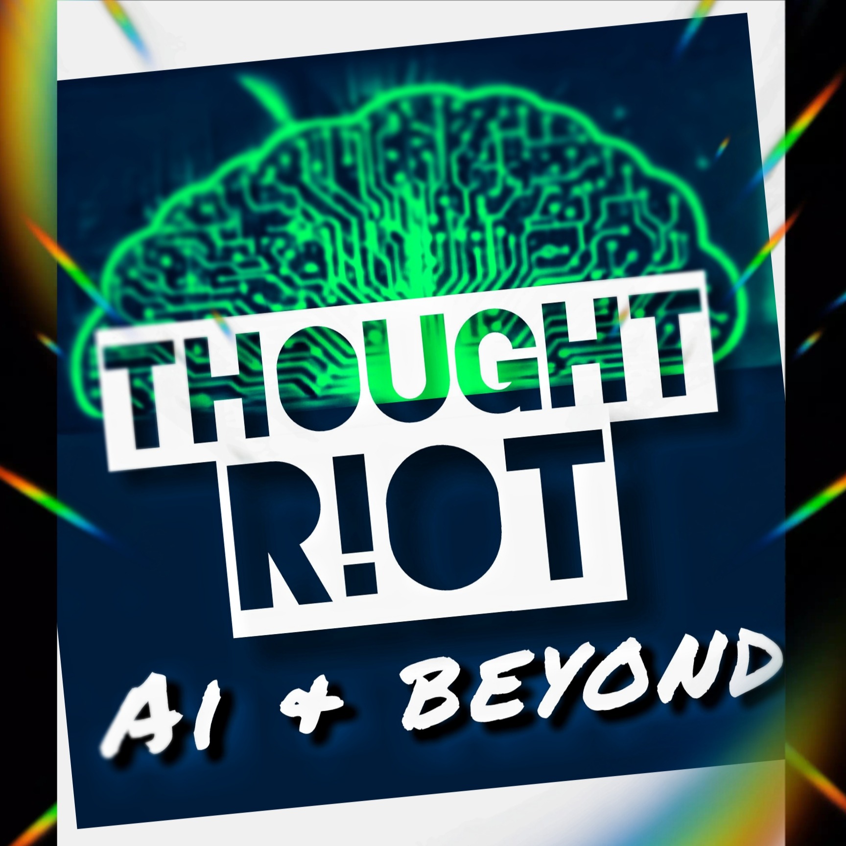 THOUGHT R!OT  |  AI & Beyond