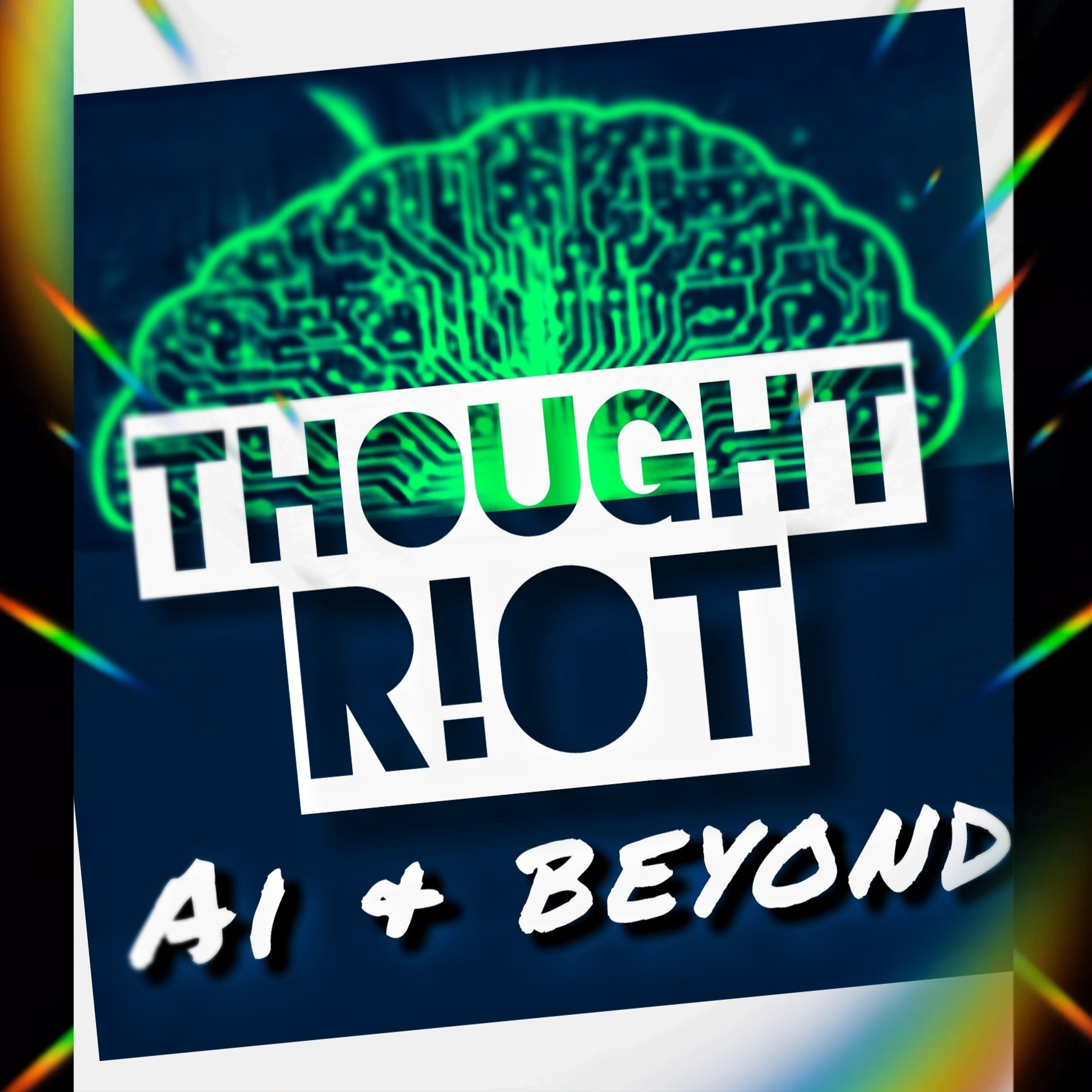 THOUGHT R!OT  |  AI & Beyond