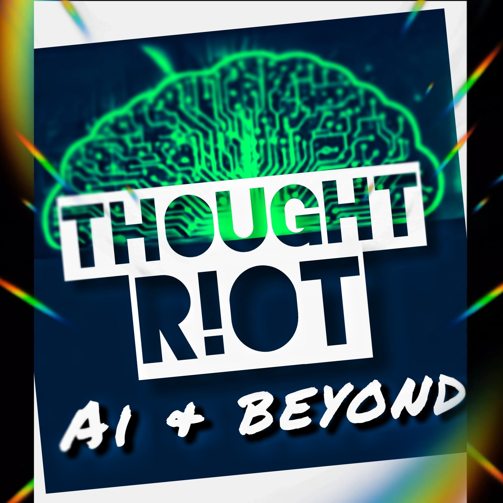 THOUGHT R!OT  |  AI & Beyond