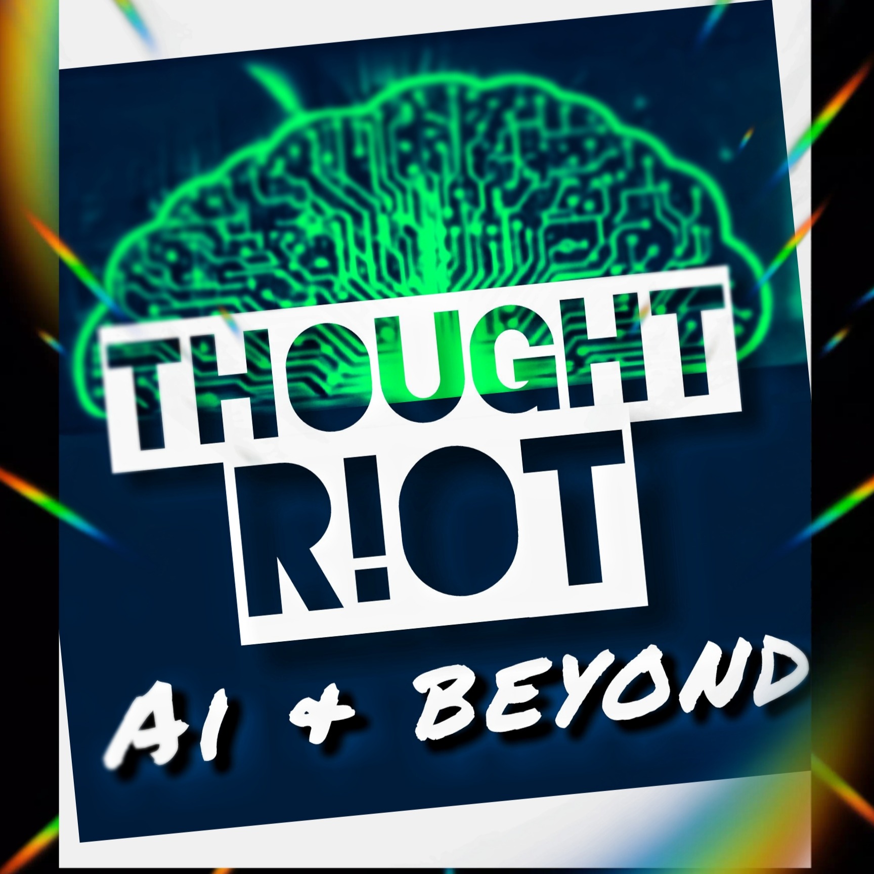 THOUGHT R!OT  |  AI & Beyond