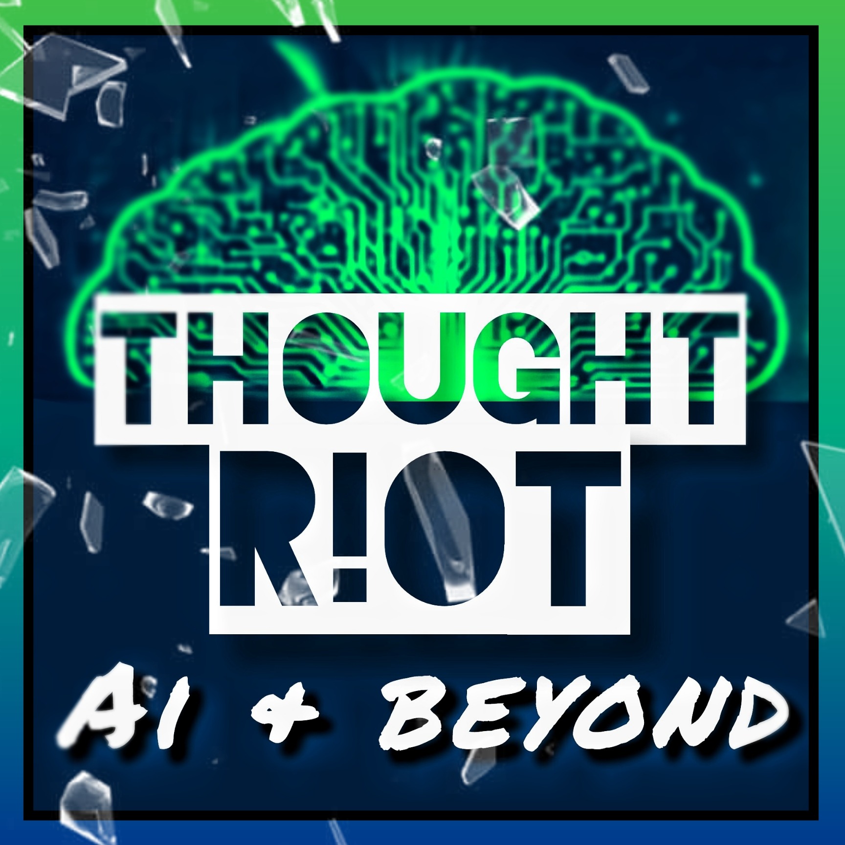 THOUGHT R!OT  |  AI & Beyond