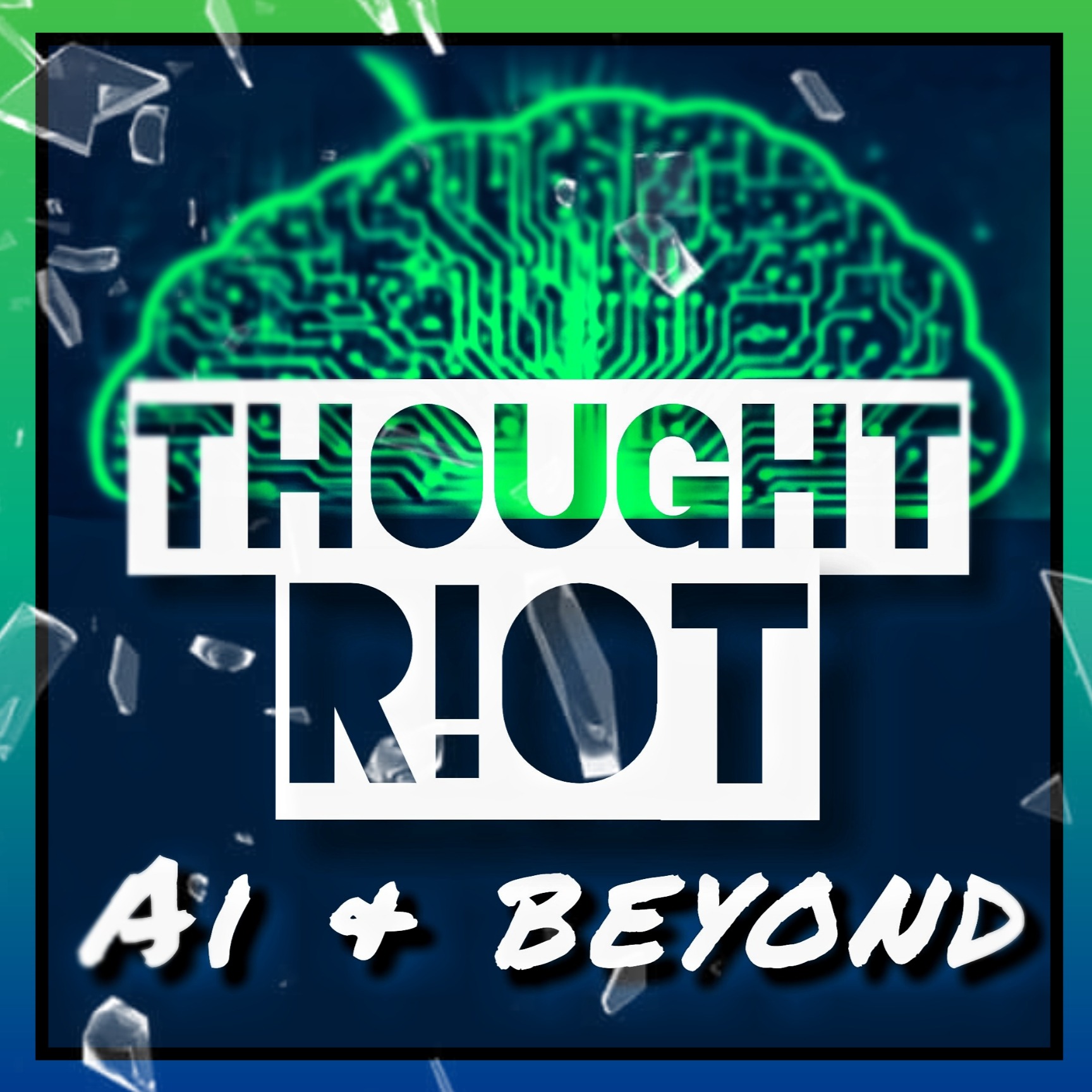 THOUGHT R!OT  |  AI & Beyond