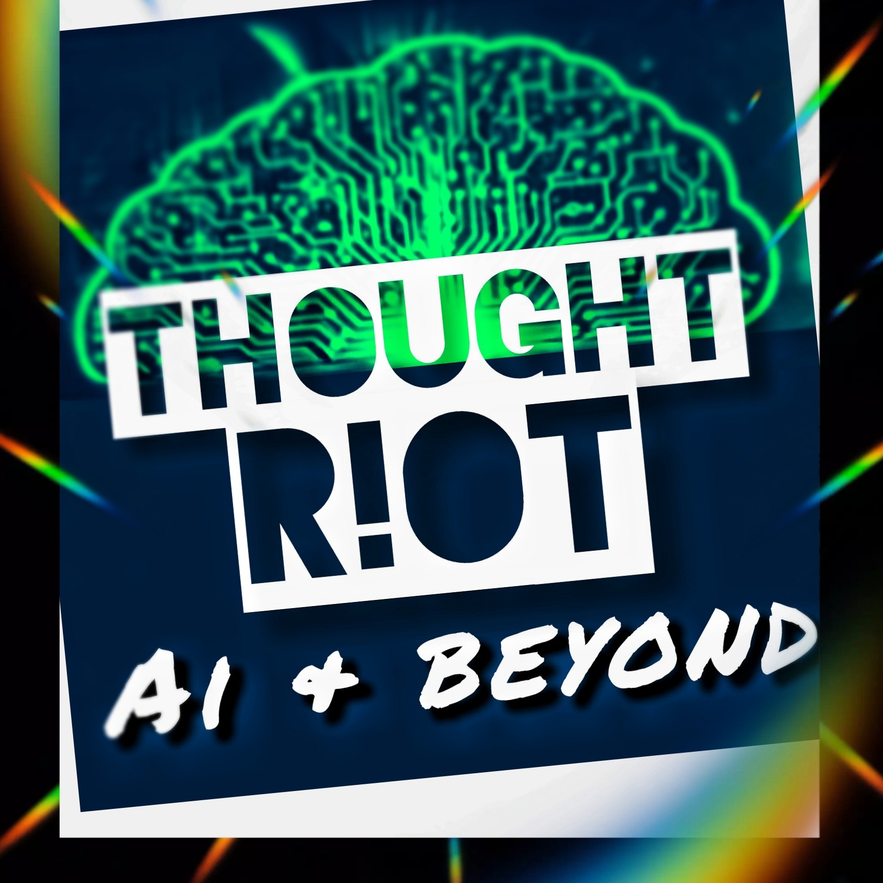 THOUGHT R!OT  |  AI & Beyond