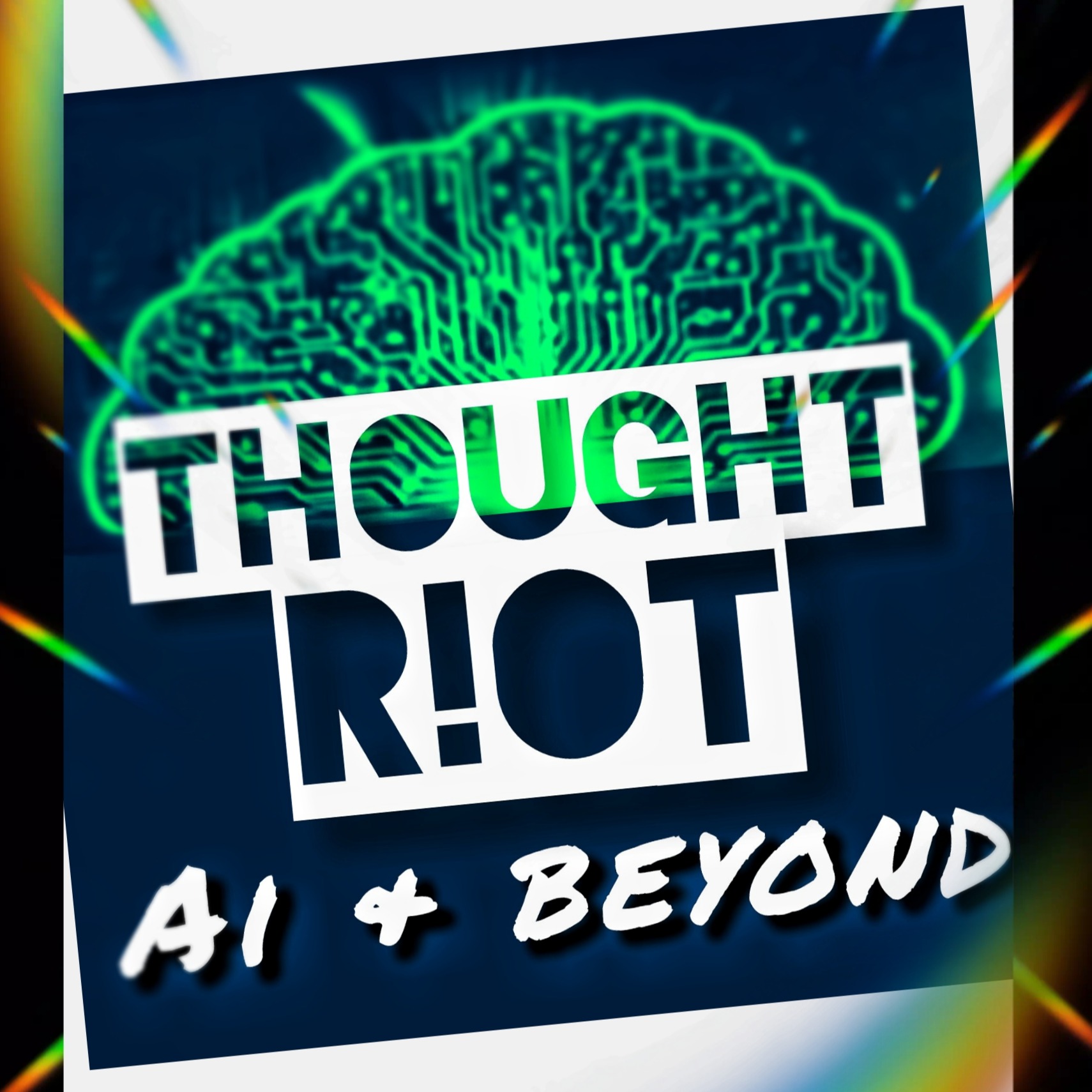 THOUGHT R!OT  |  AI & Beyond