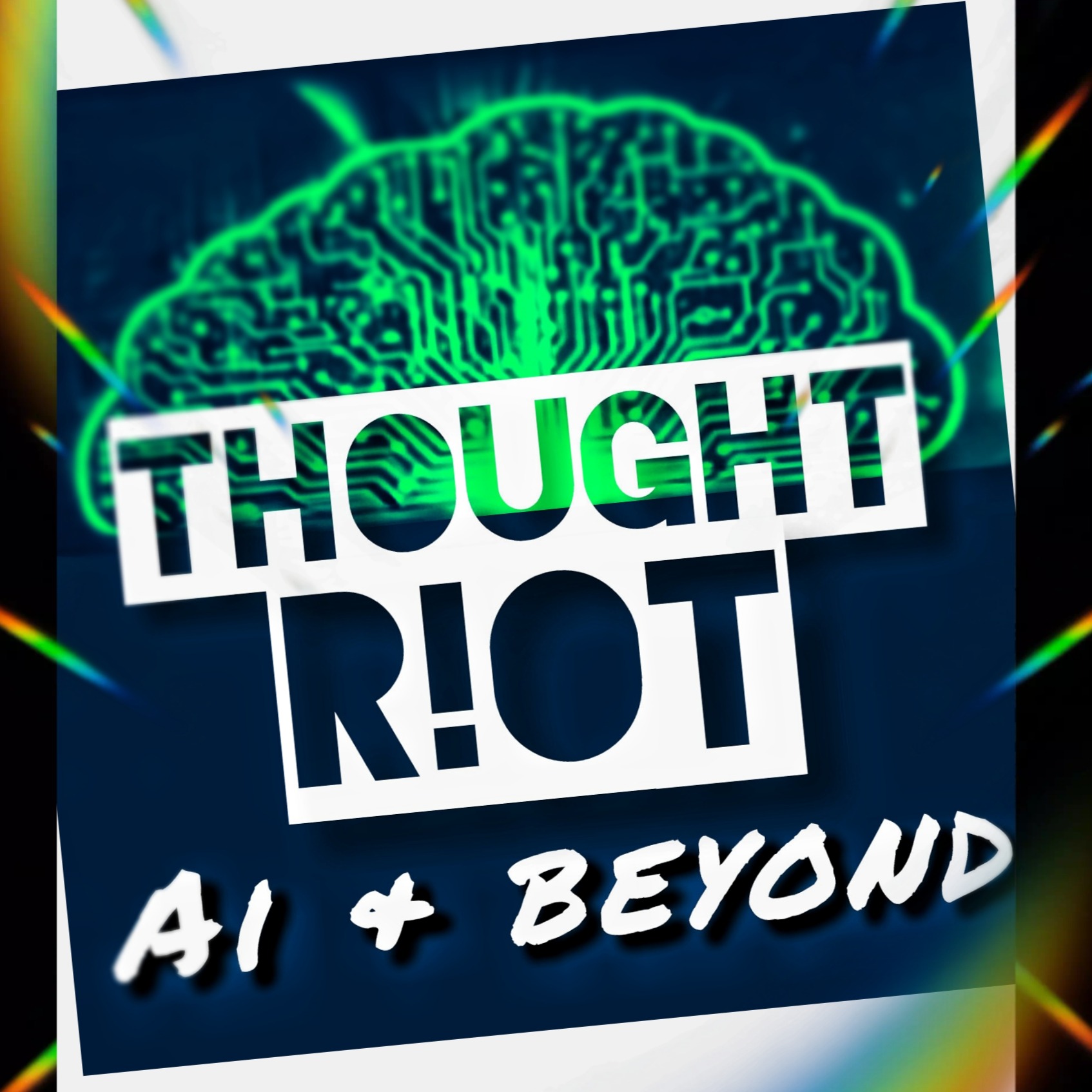 THOUGHT R!OT  |  AI & Beyond
