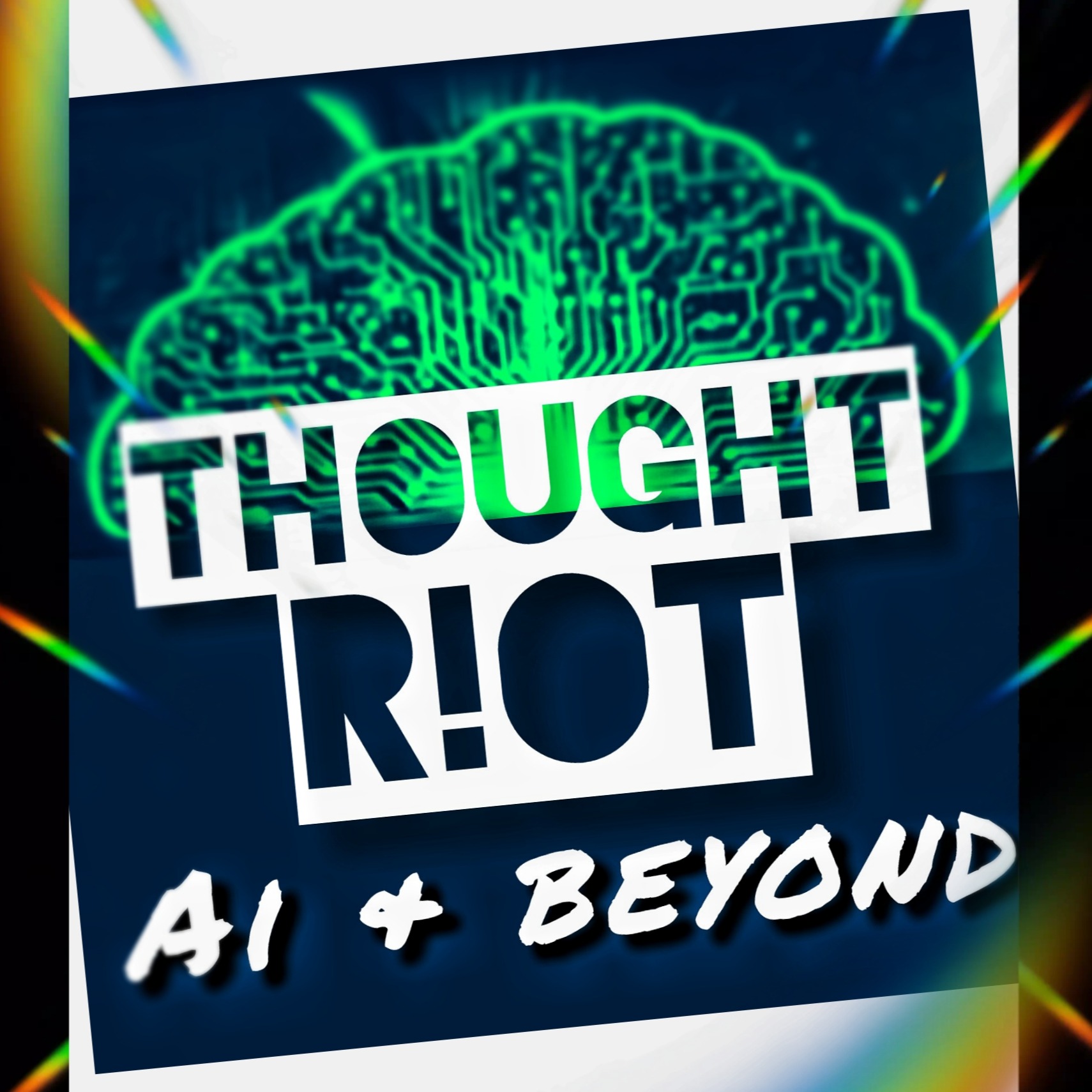 THOUGHT R!OT  |  AI & Beyond