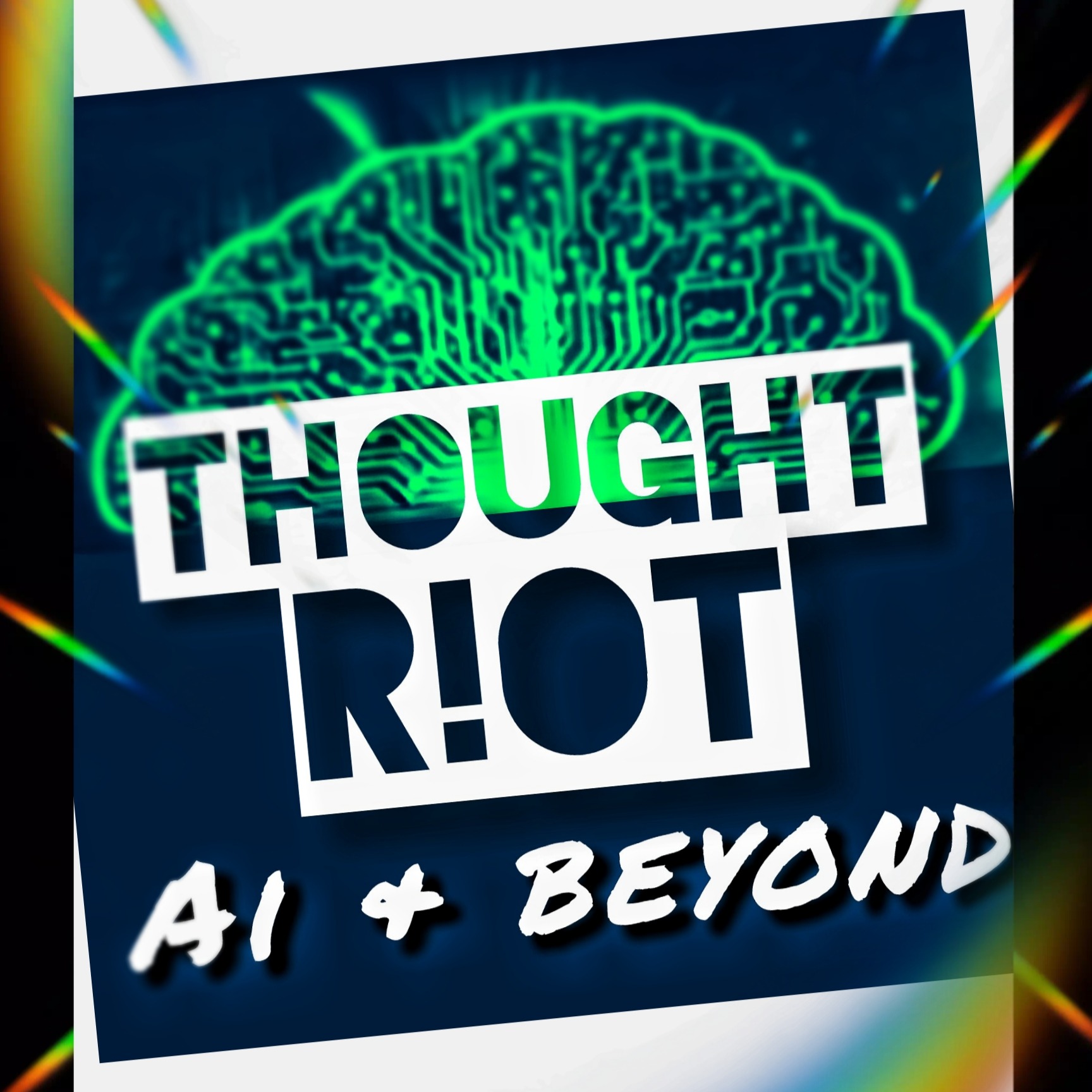 THOUGHT R!OT  |  AI & Beyond