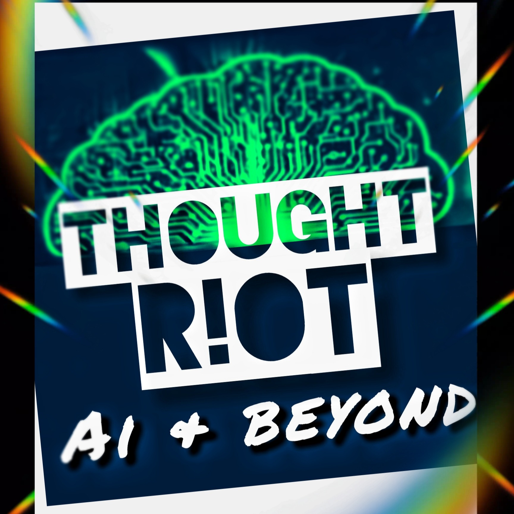 THOUGHT R!OT  |  AI & Beyond