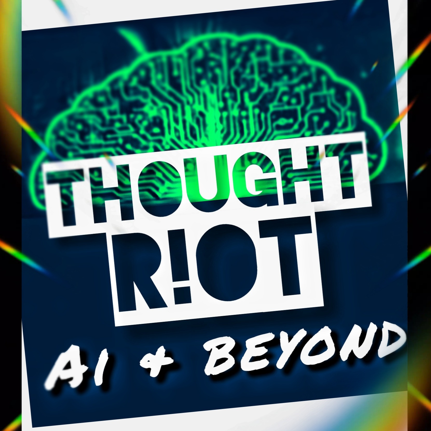 THOUGHT R!OT  |  AI & Beyond