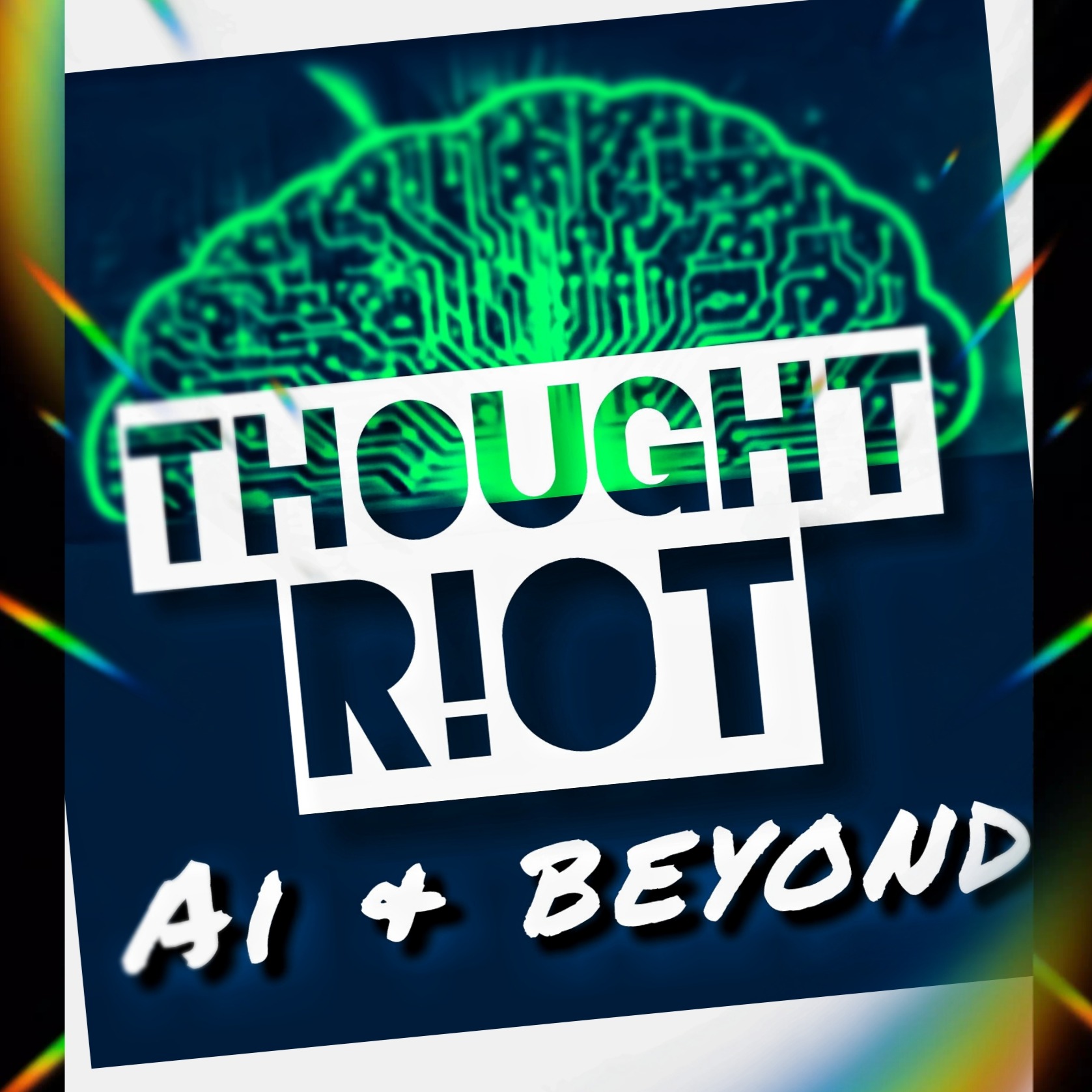 THOUGHT R!OT  |  AI & Beyond