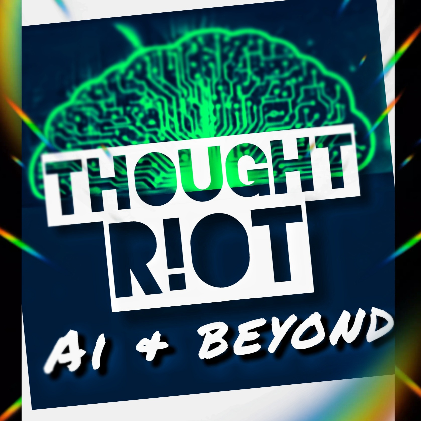 THOUGHT R!OT  |  AI & Beyond