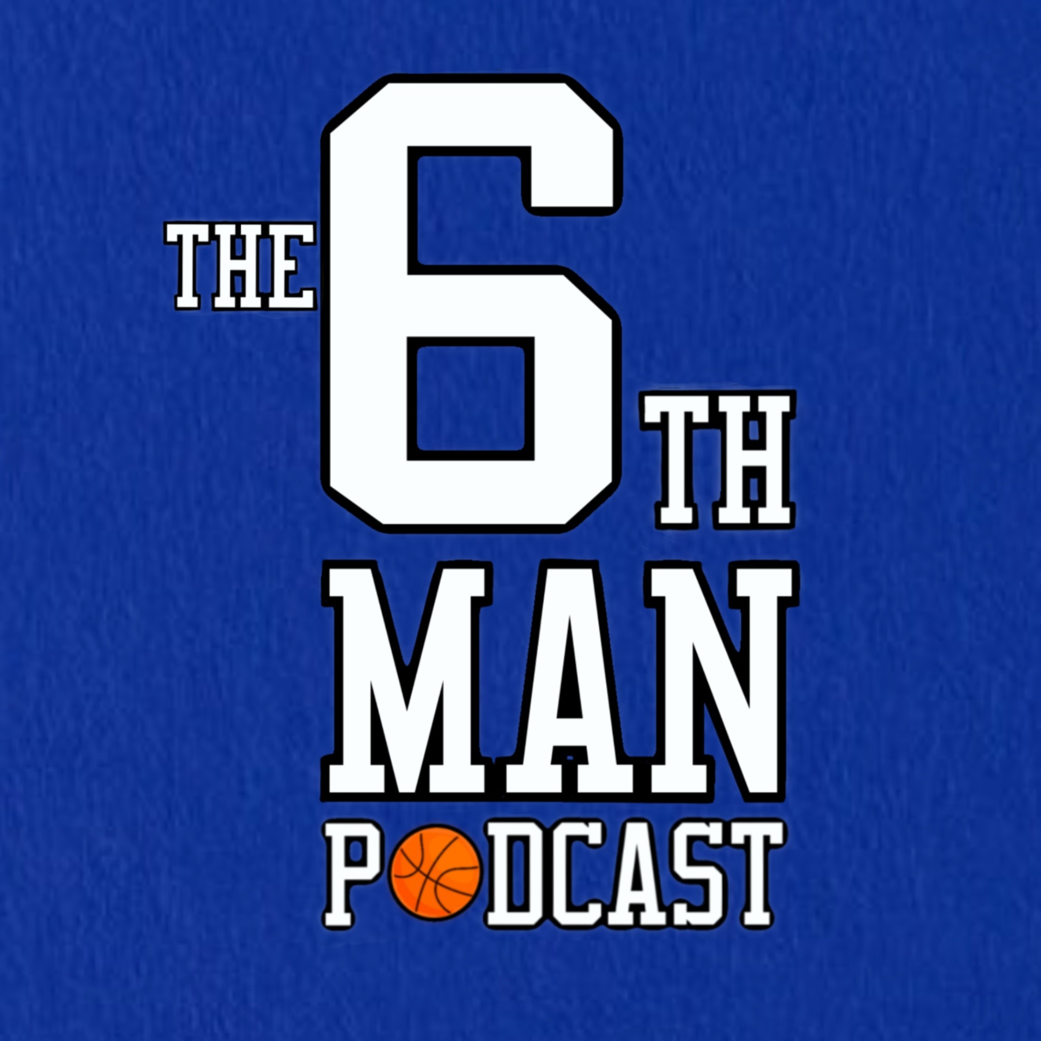 The 6th Man Podcast