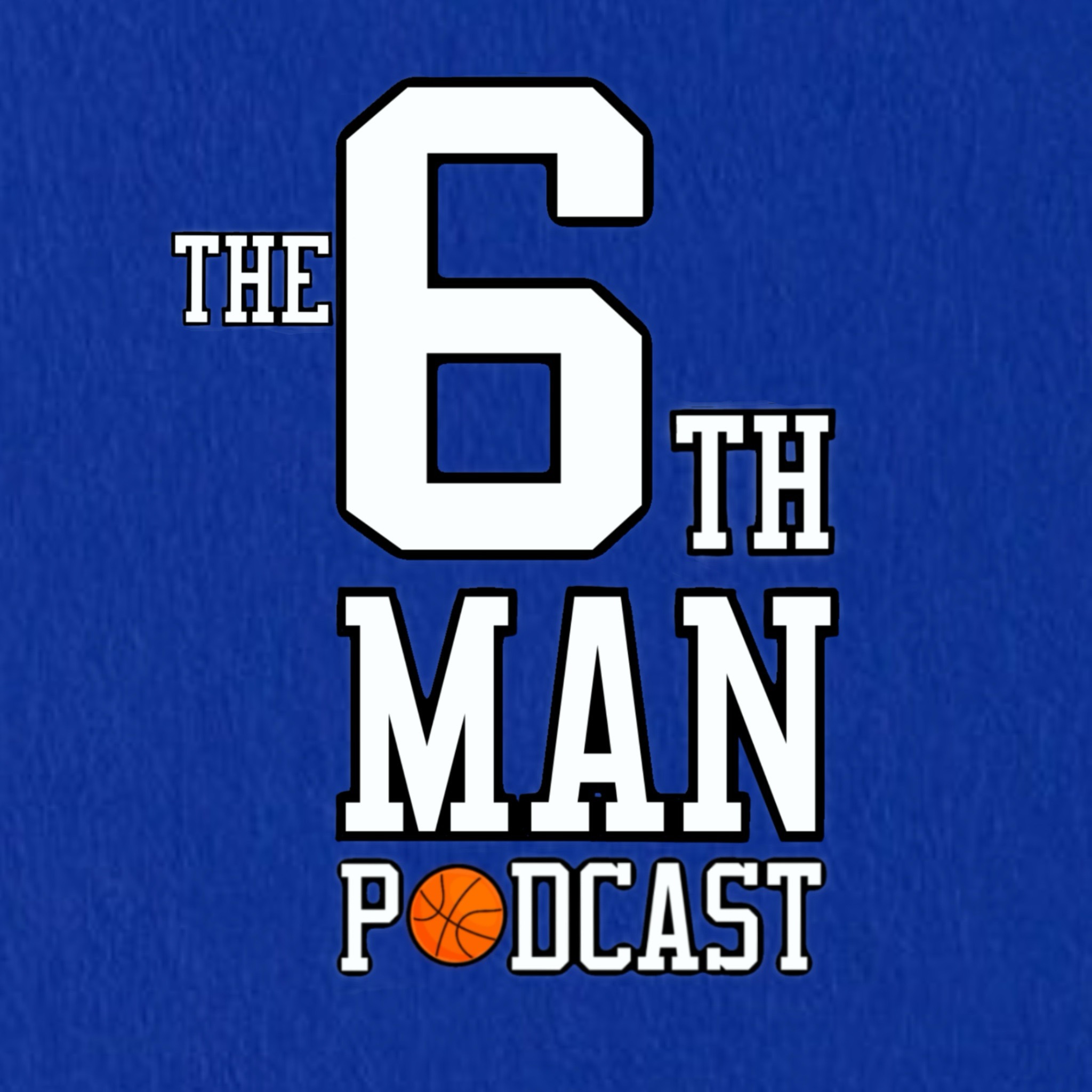 The 6th Man Podcast