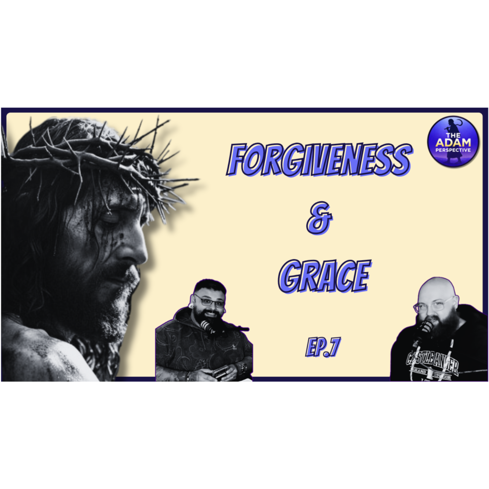 Forgiveness & Grace | The Adam Perspective Ep.7  episode artwork