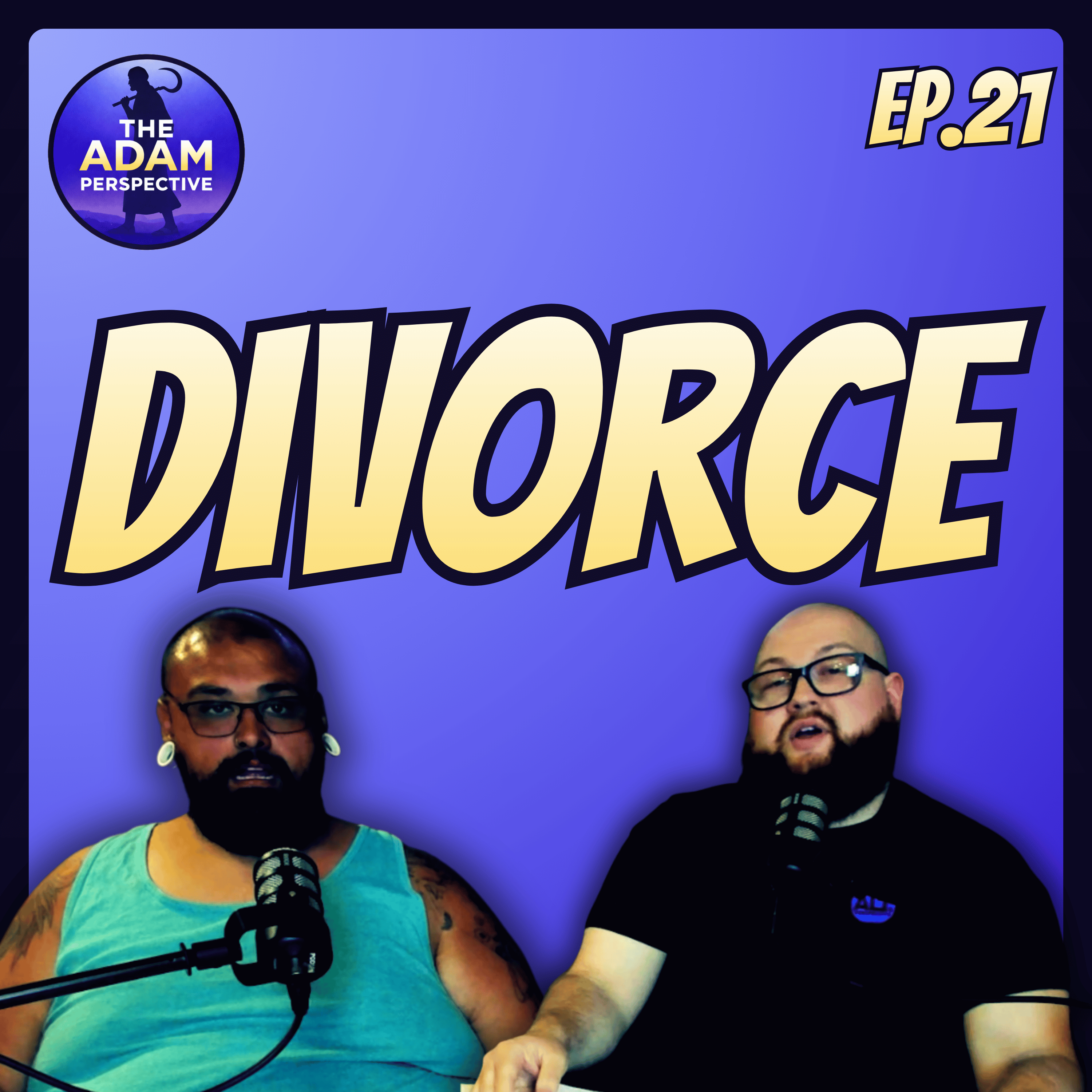 Divorce | The Adam Perspective Ep.21 episode artwork