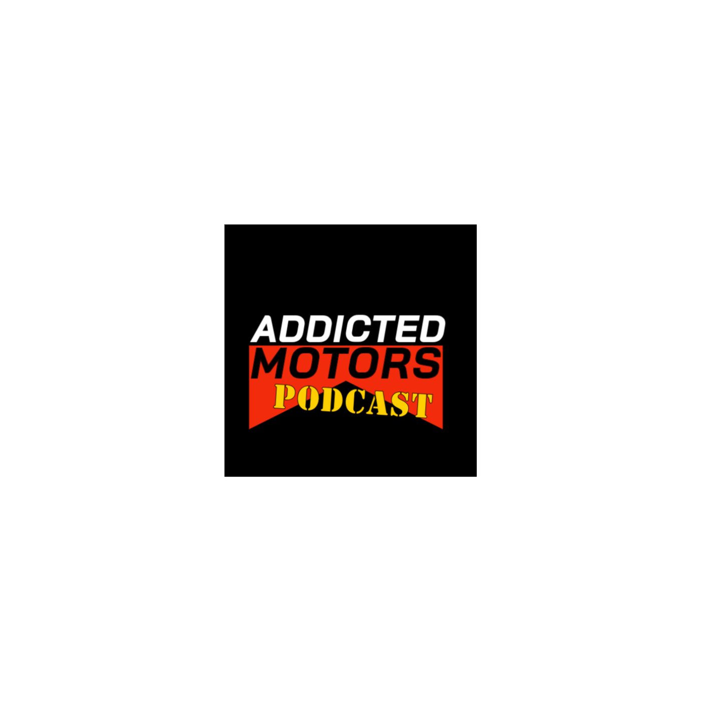 The Addicted Motors Podcast