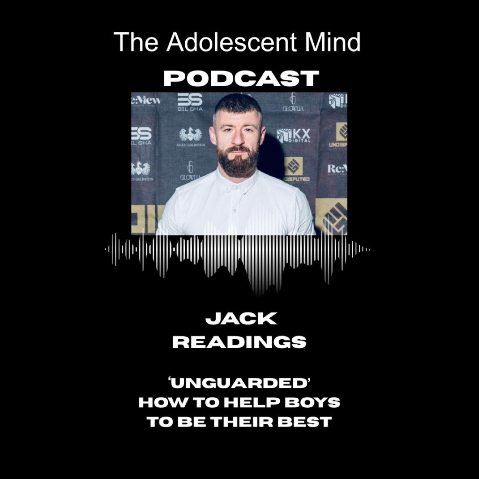 Unguarded: How to Help Boys be Their Best. feat. Jack Readings episode artwork