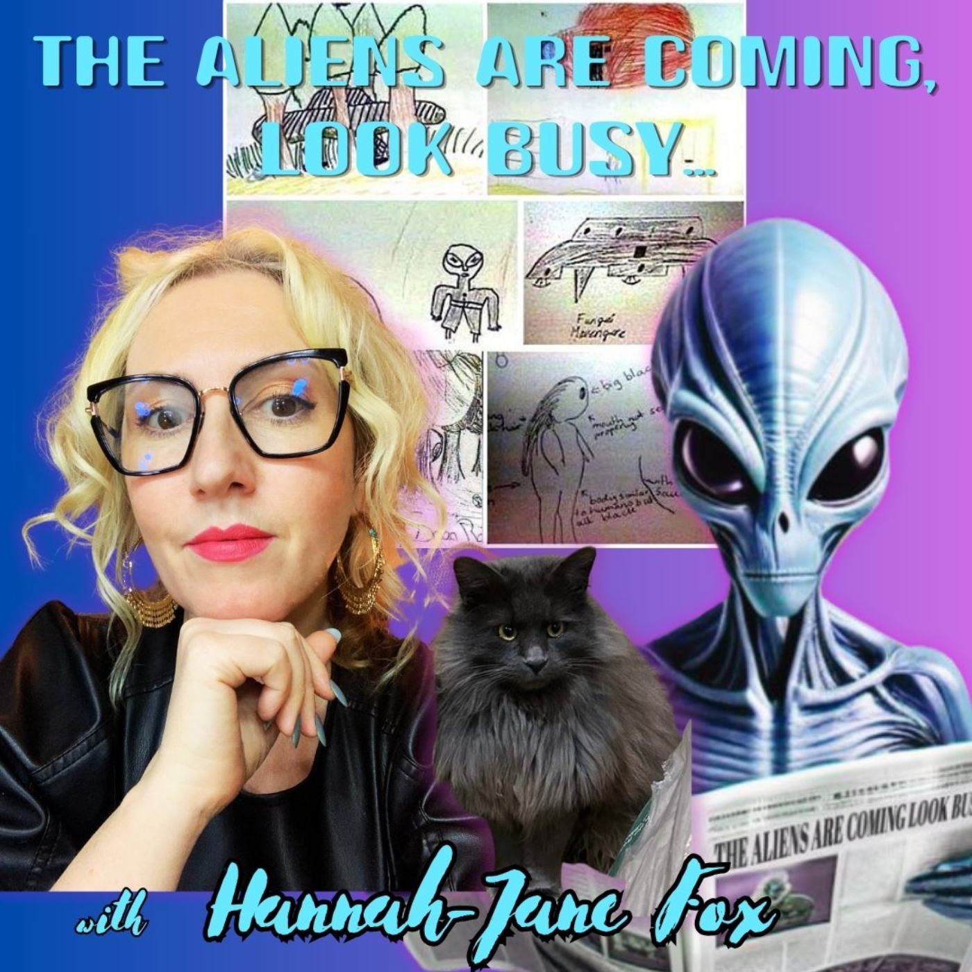The Aliens Are Coming, Look Busy... with Hannah-Jane Fox