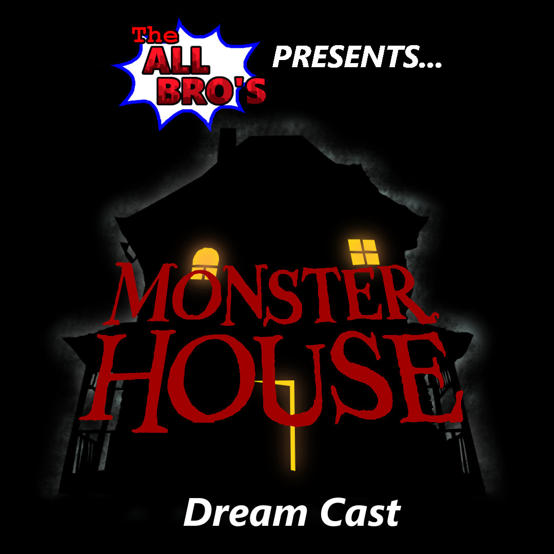 Episode 89: Monster House Dream Cast